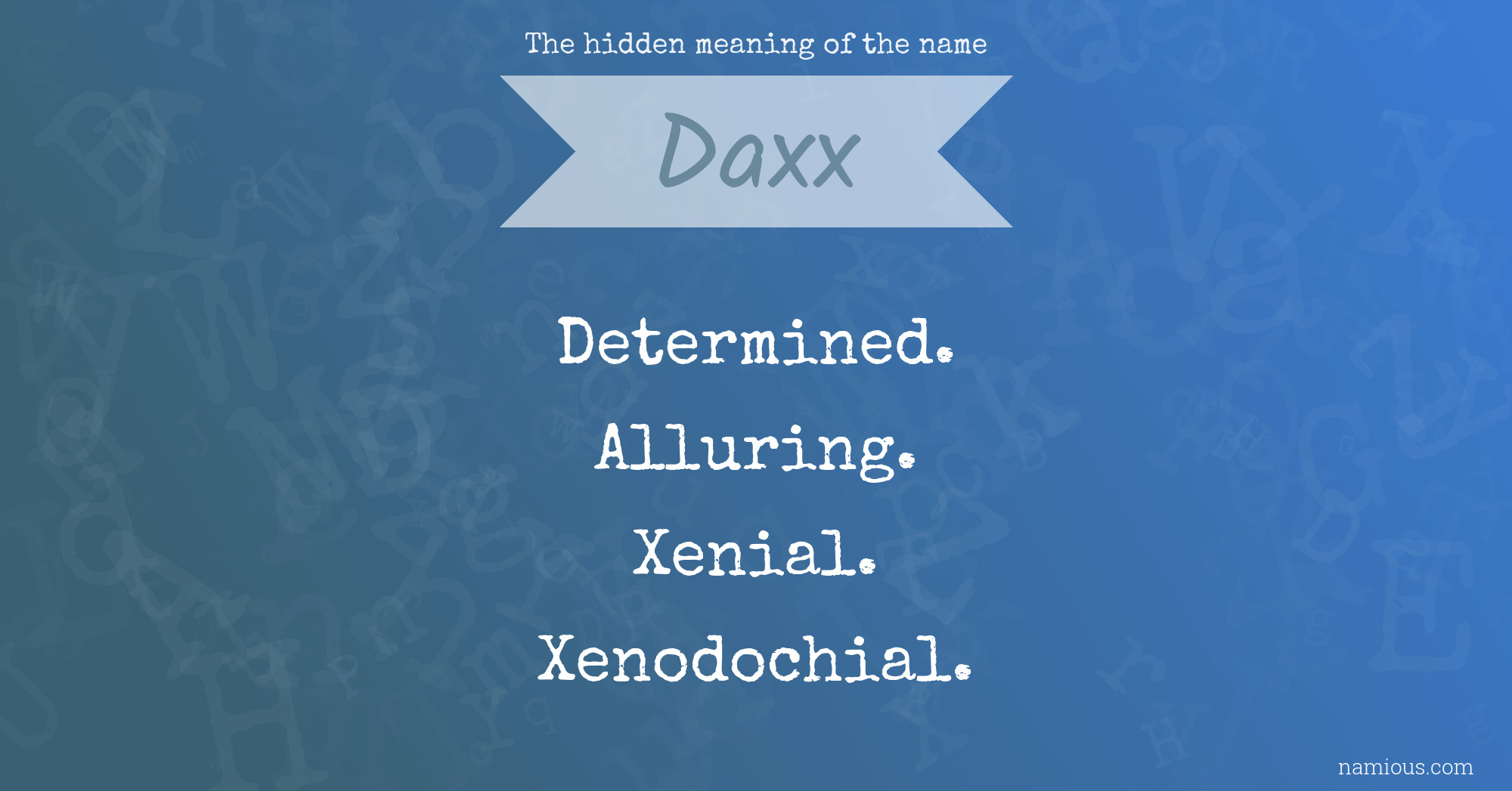 The hidden meaning of the name Daxx