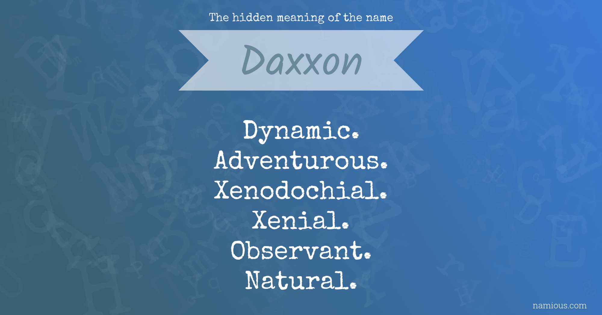 The hidden meaning of the name Daxxon