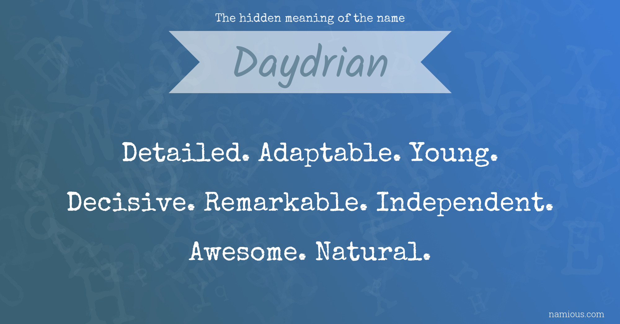 The hidden meaning of the name Daydrian