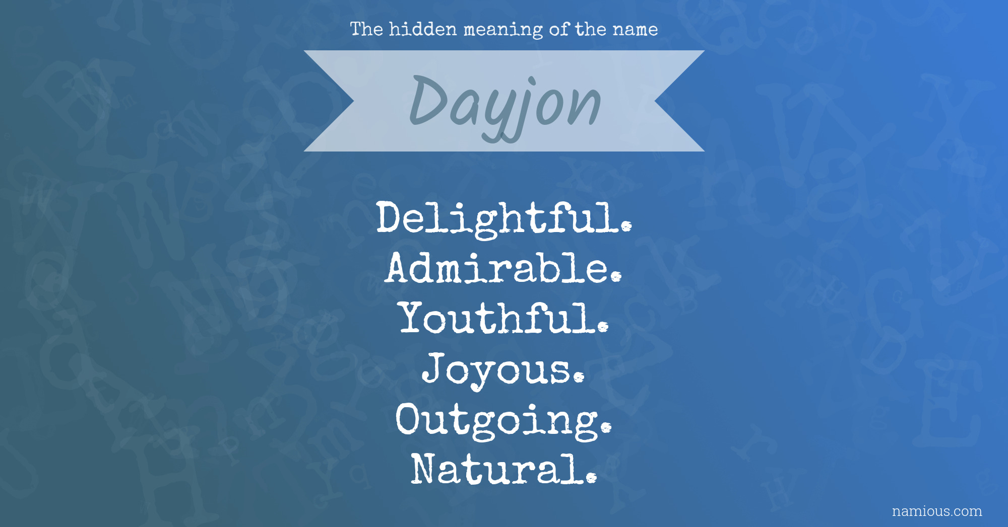 The hidden meaning of the name Dayjon