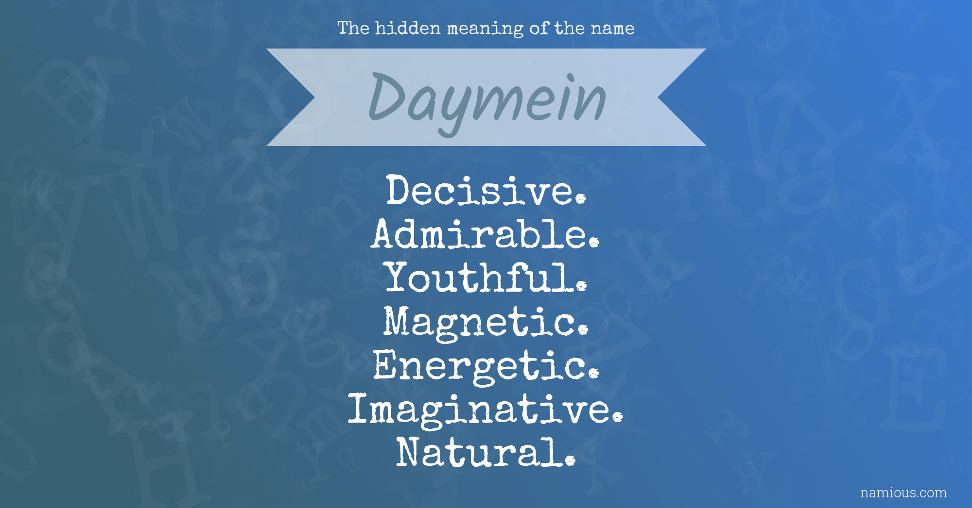 The hidden meaning of the name Daymein