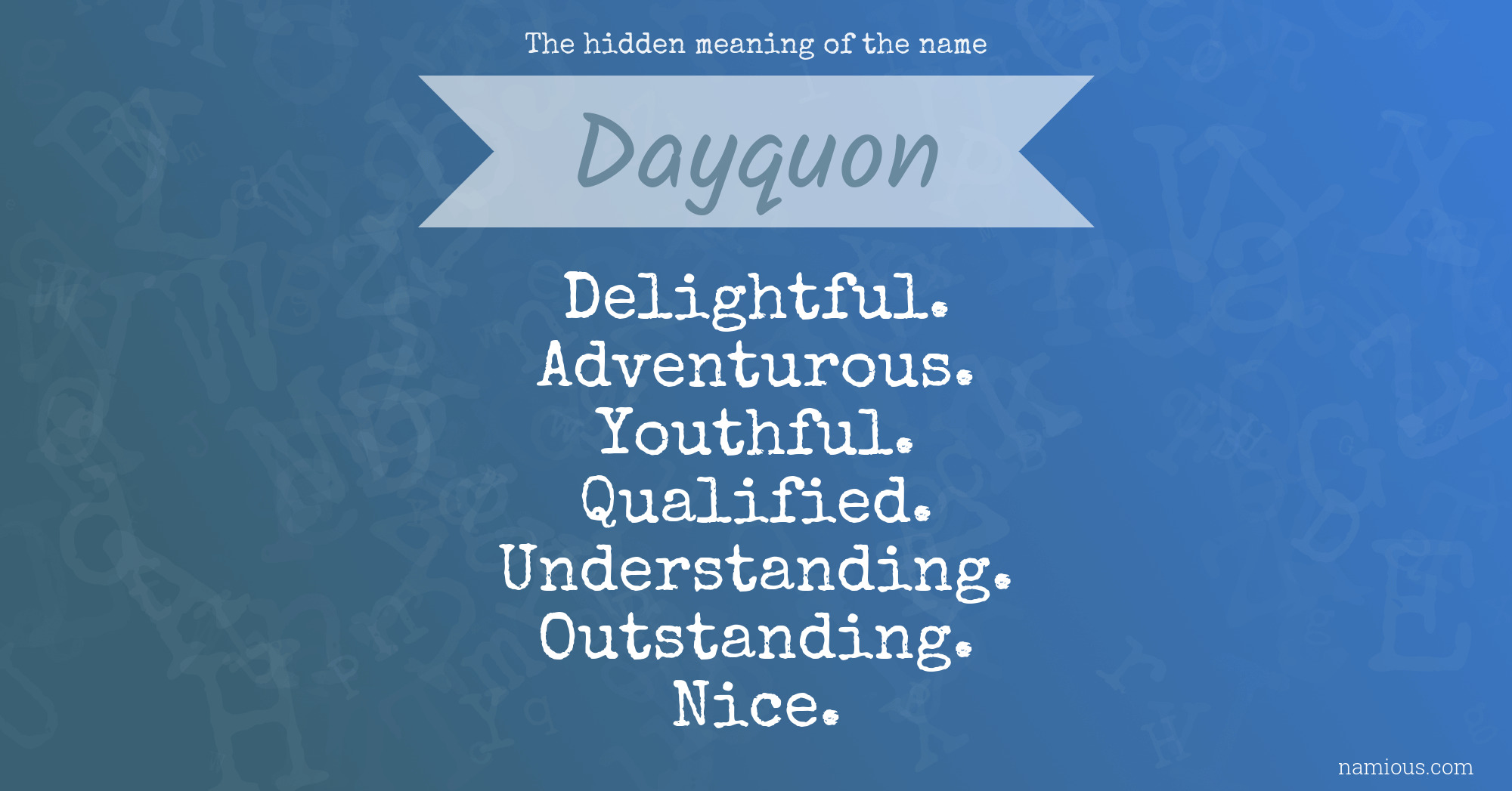 The hidden meaning of the name Dayquon