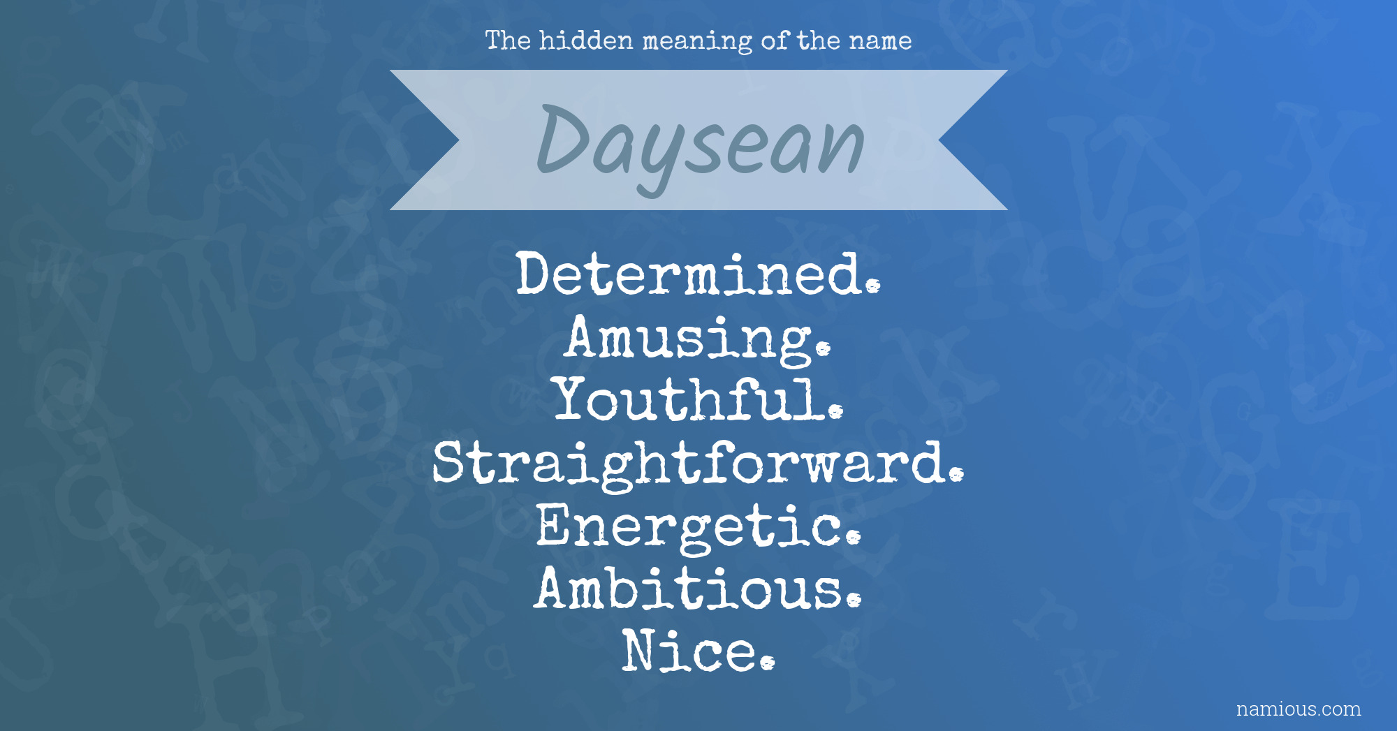 The hidden meaning of the name Daysean