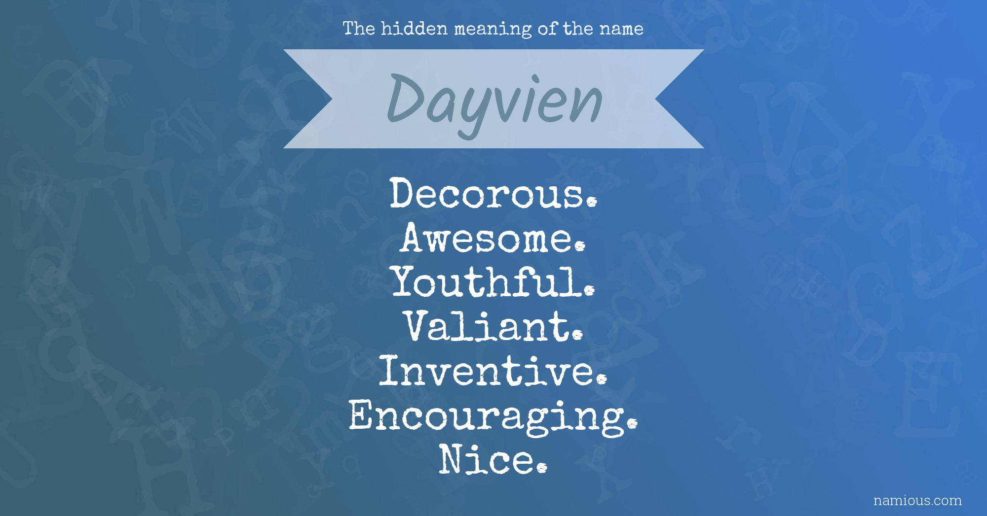 The hidden meaning of the name Dayvien