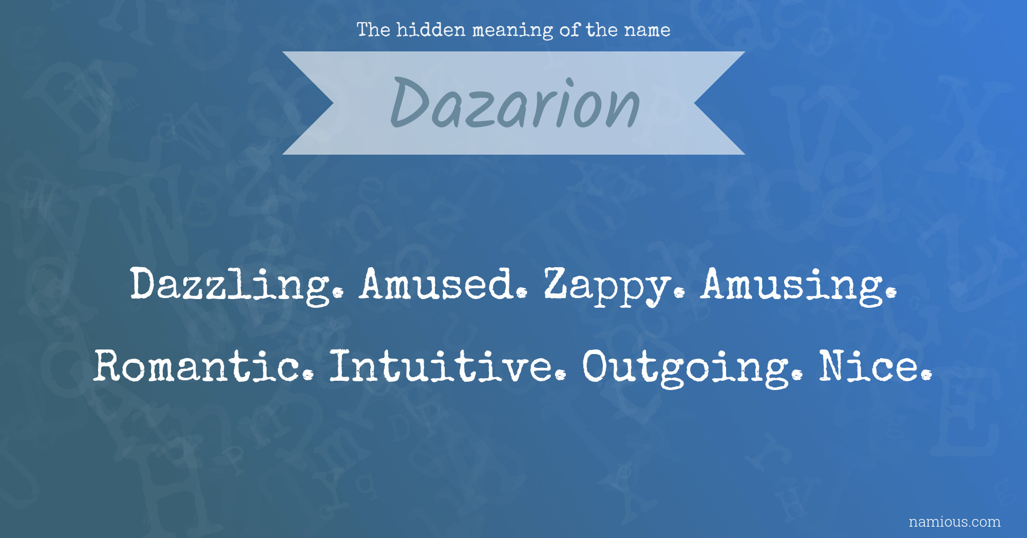 The hidden meaning of the name Dazarion