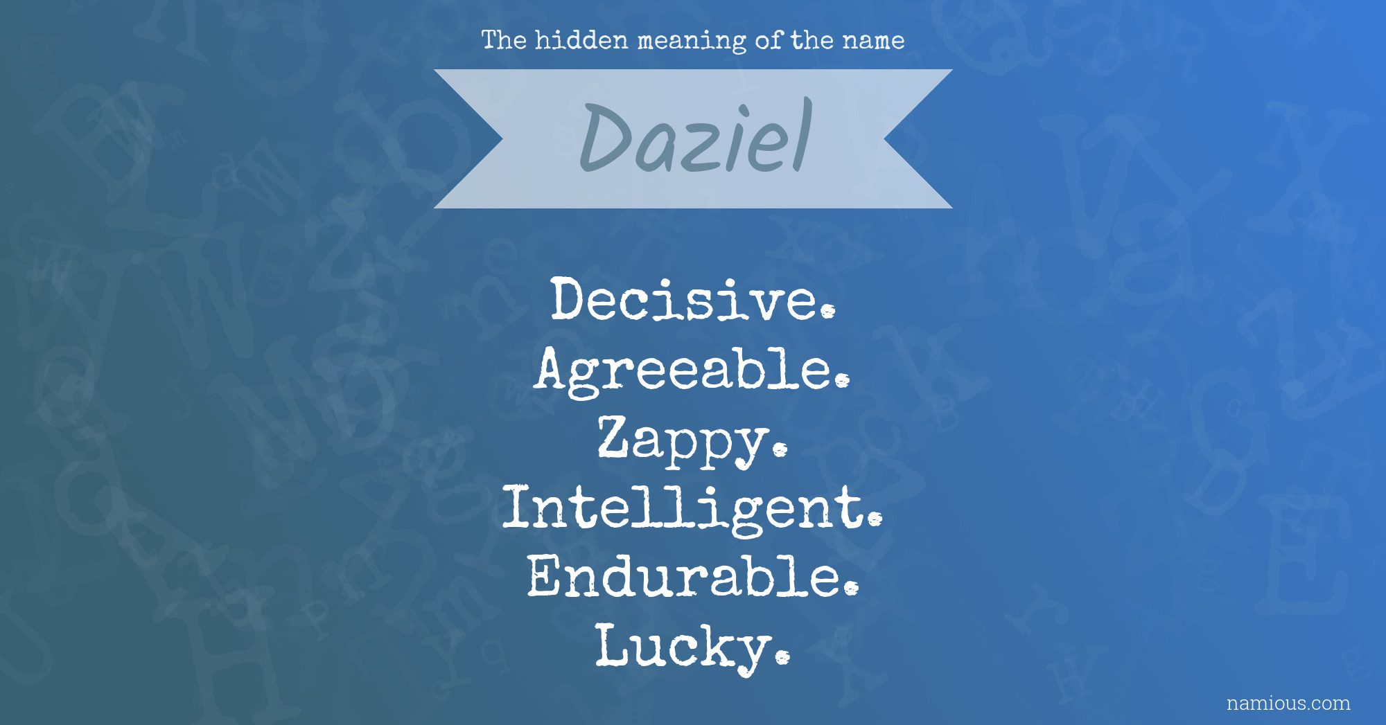 The hidden meaning of the name Daziel