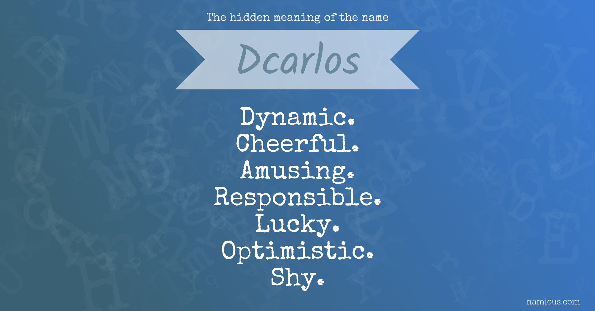 The hidden meaning of the name Dcarlos