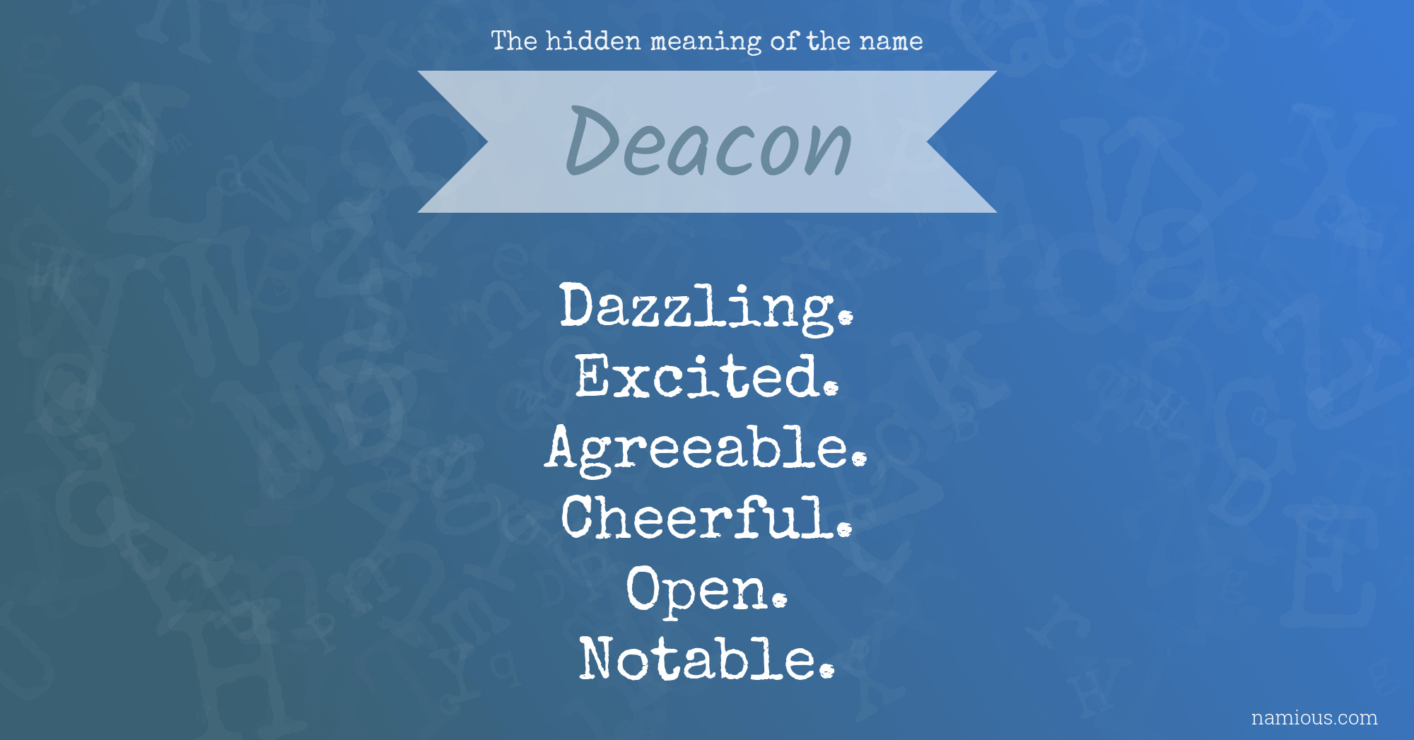 The hidden meaning of the name Deacon