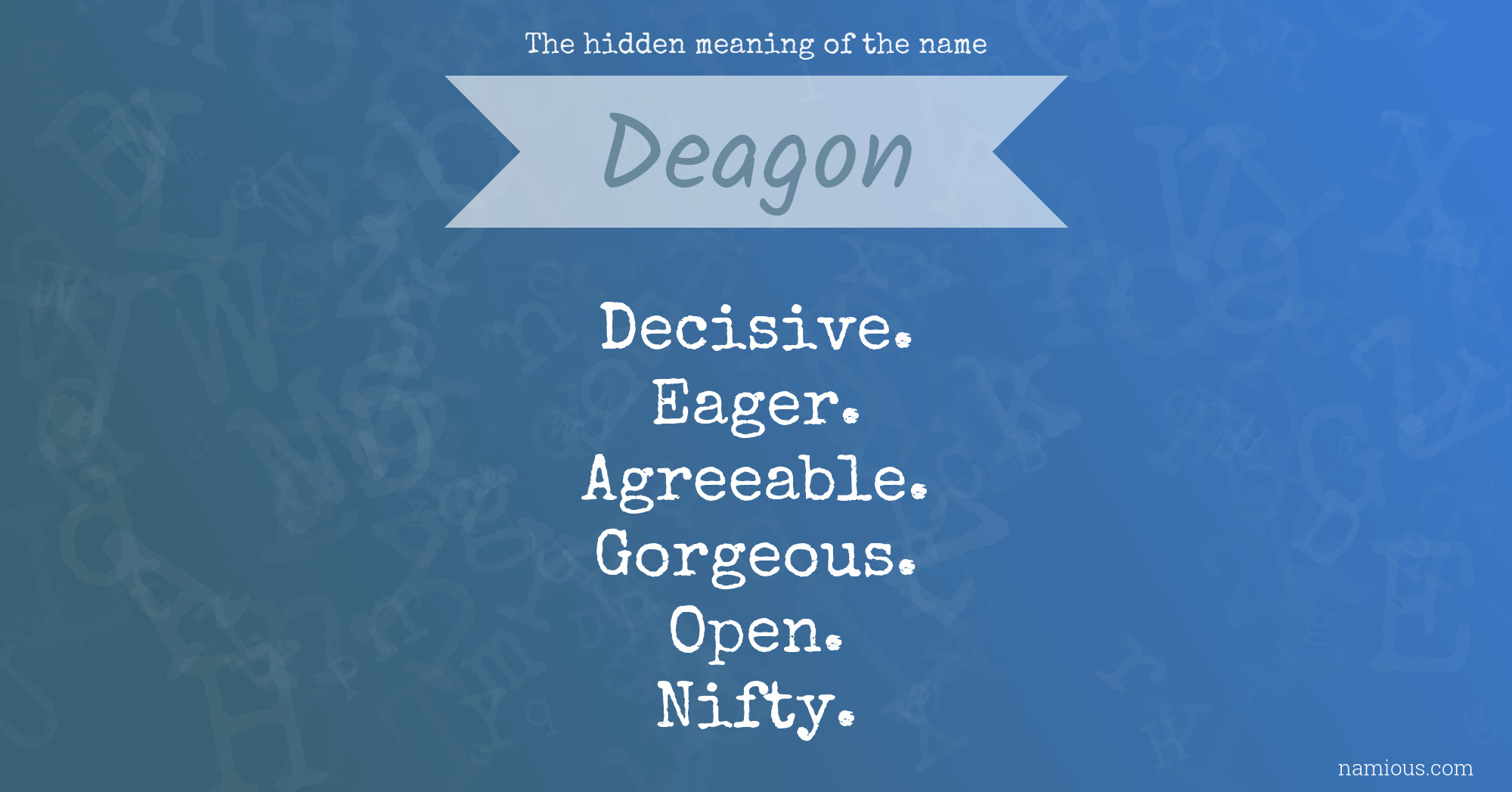 The hidden meaning of the name Deagon