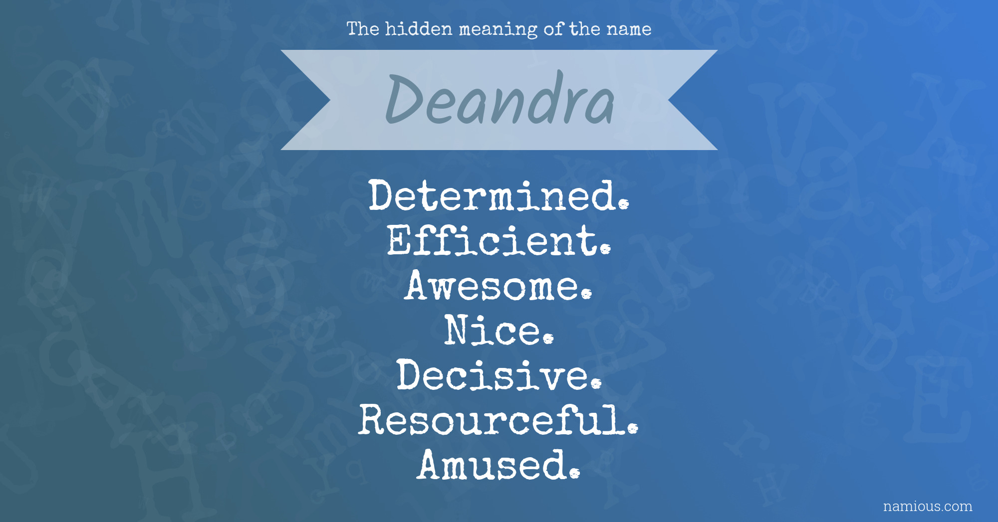 The hidden meaning of the name Deandra