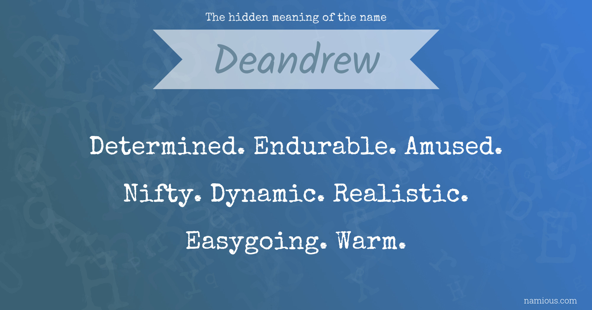 The hidden meaning of the name Deandrew