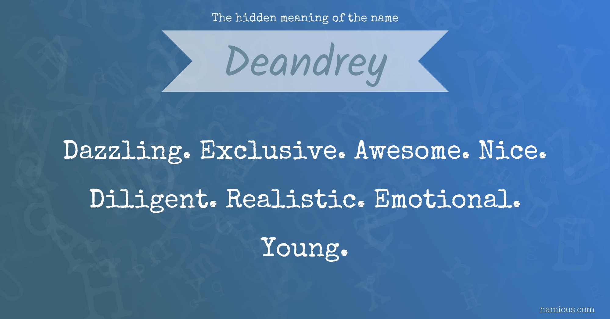 The hidden meaning of the name Deandrey