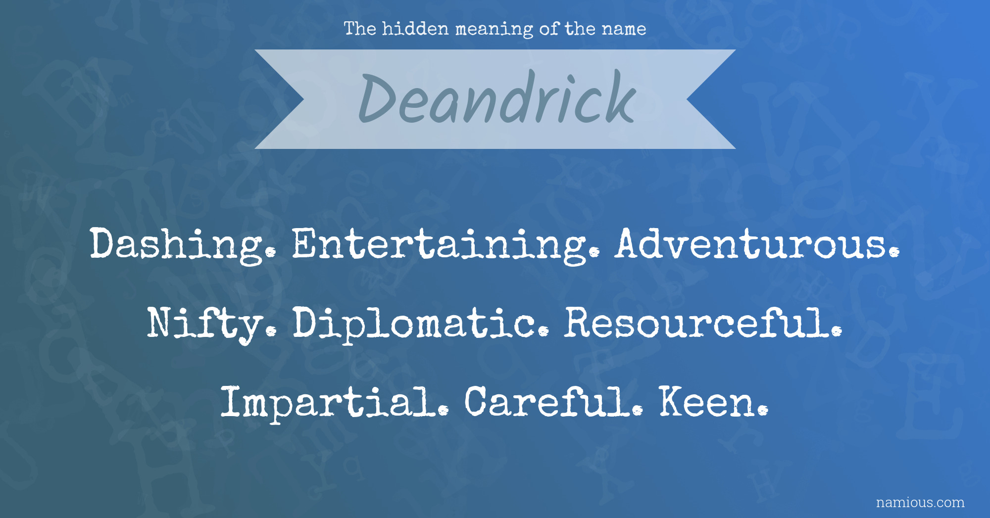 The hidden meaning of the name Deandrick