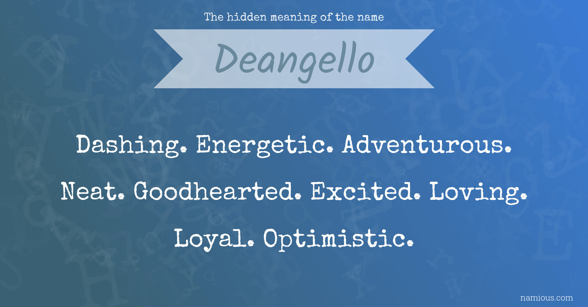 The hidden meaning of the name Deangello