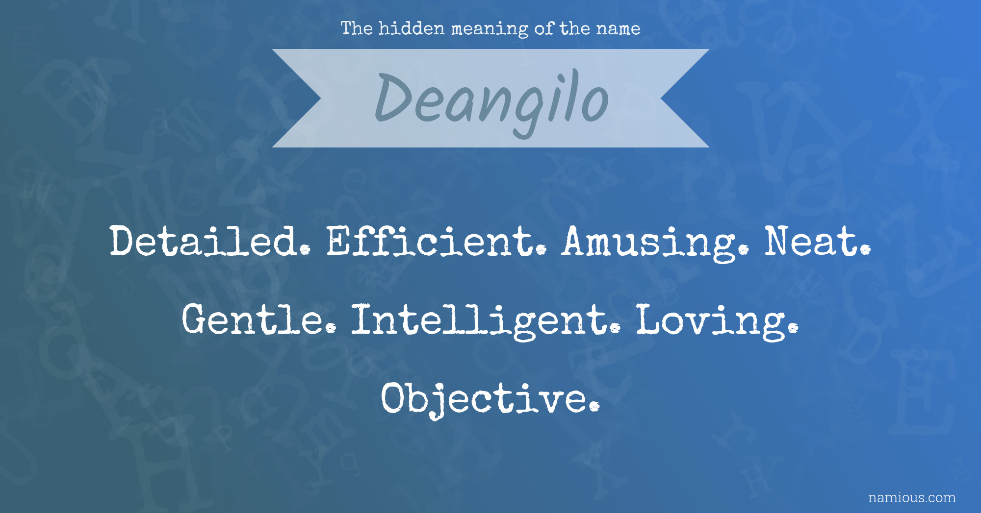 The hidden meaning of the name Deangilo