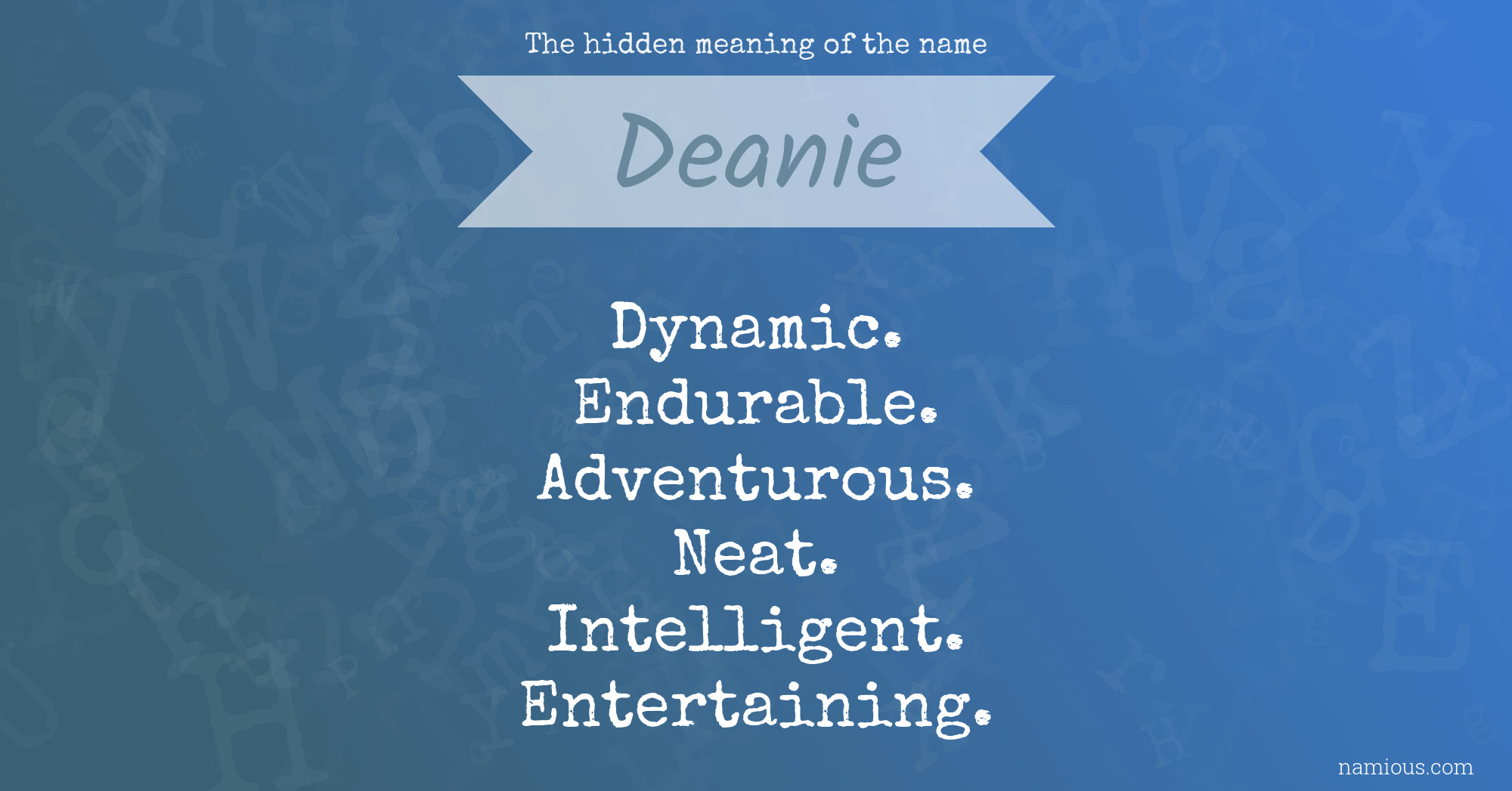 The hidden meaning of the name Deanie