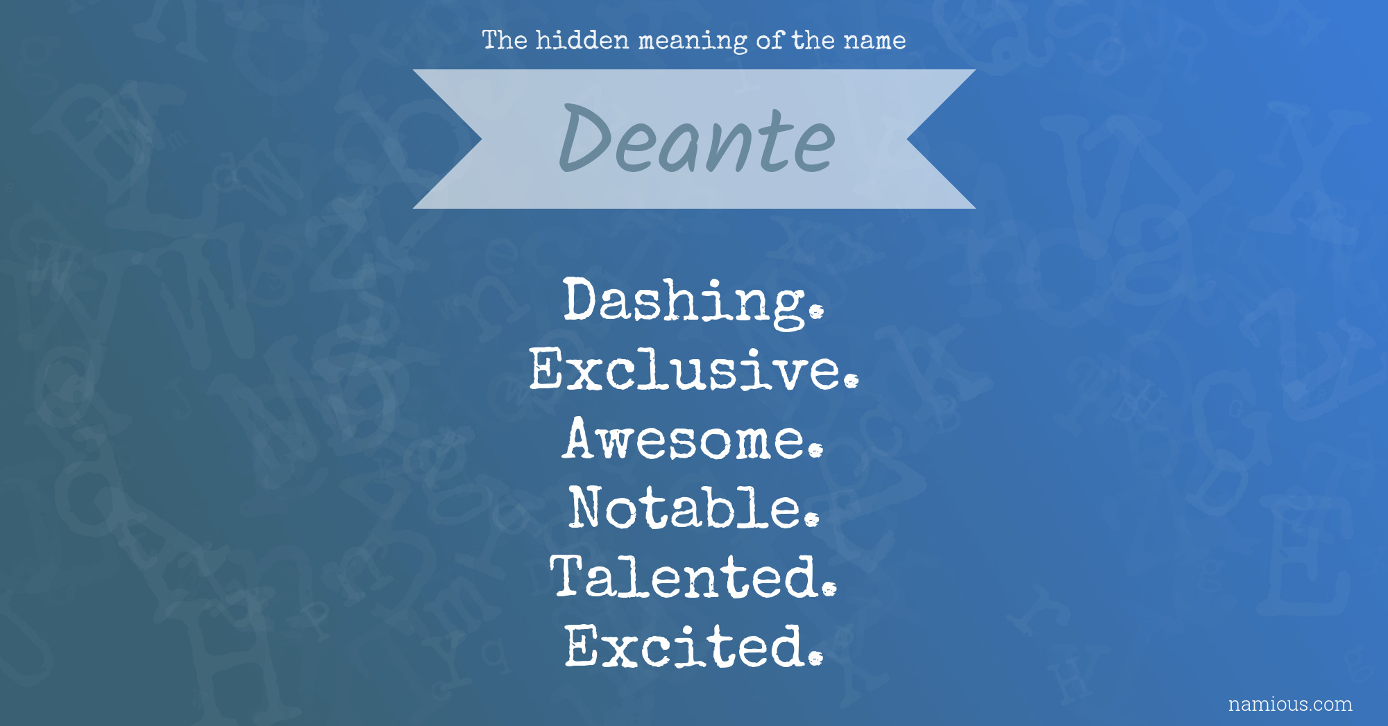 The hidden meaning of the name Deante