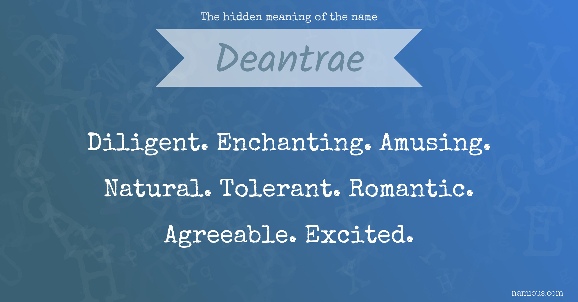 The hidden meaning of the name Deantrae