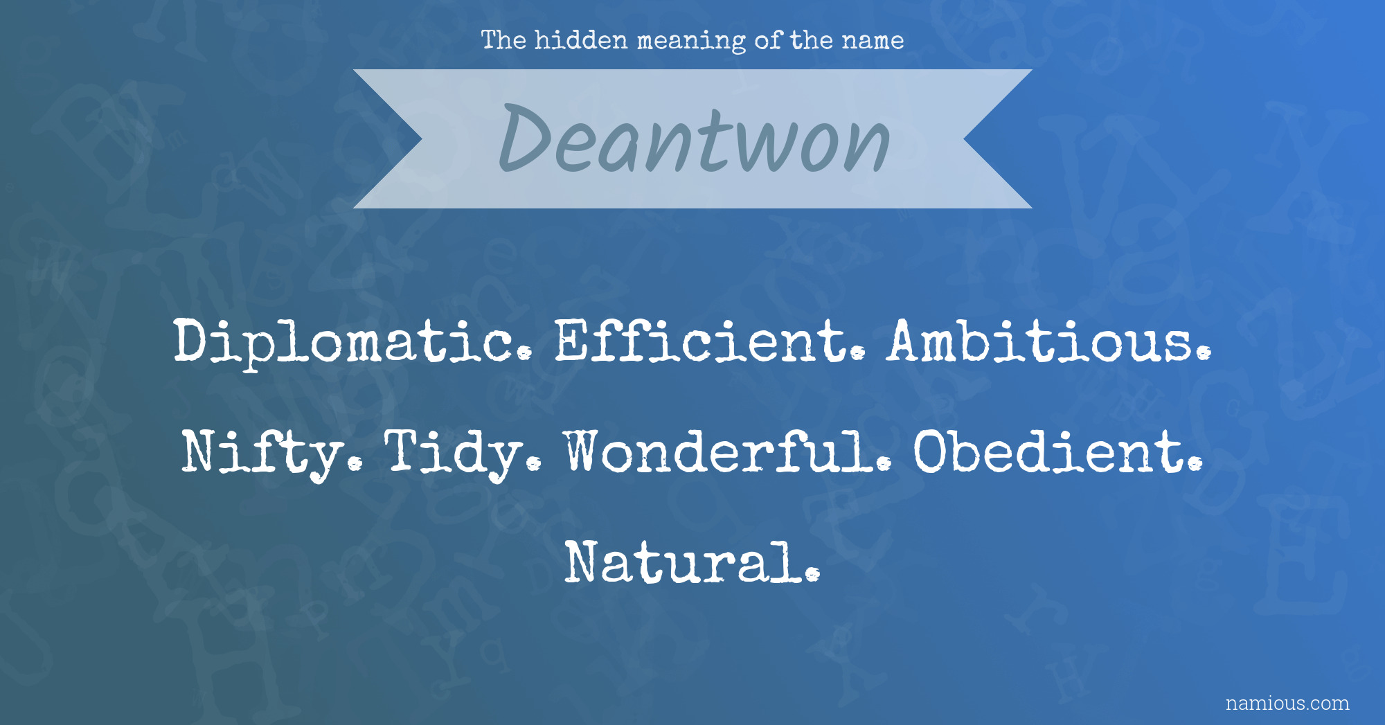 The hidden meaning of the name Deantwon