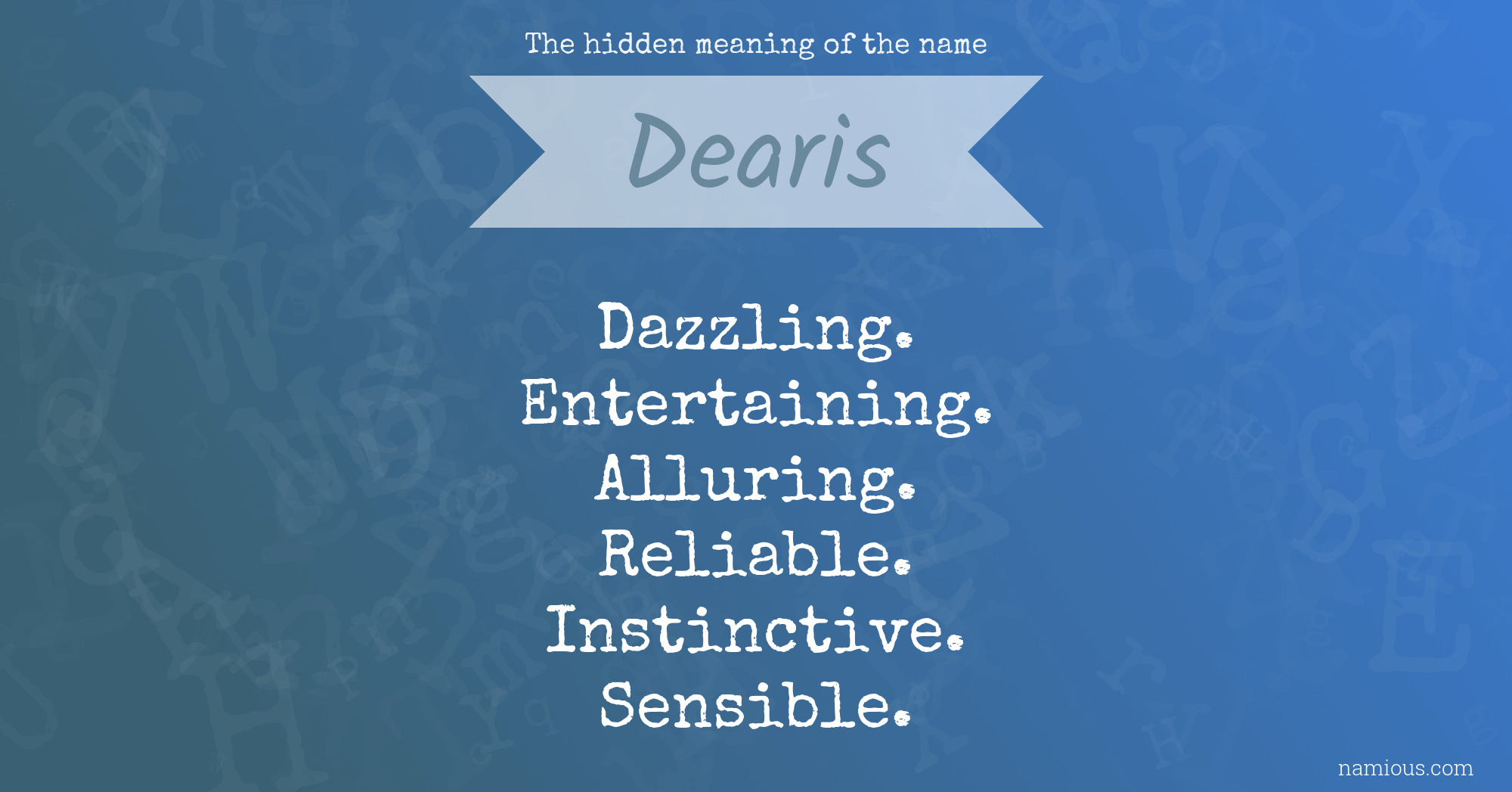 The hidden meaning of the name Dearis