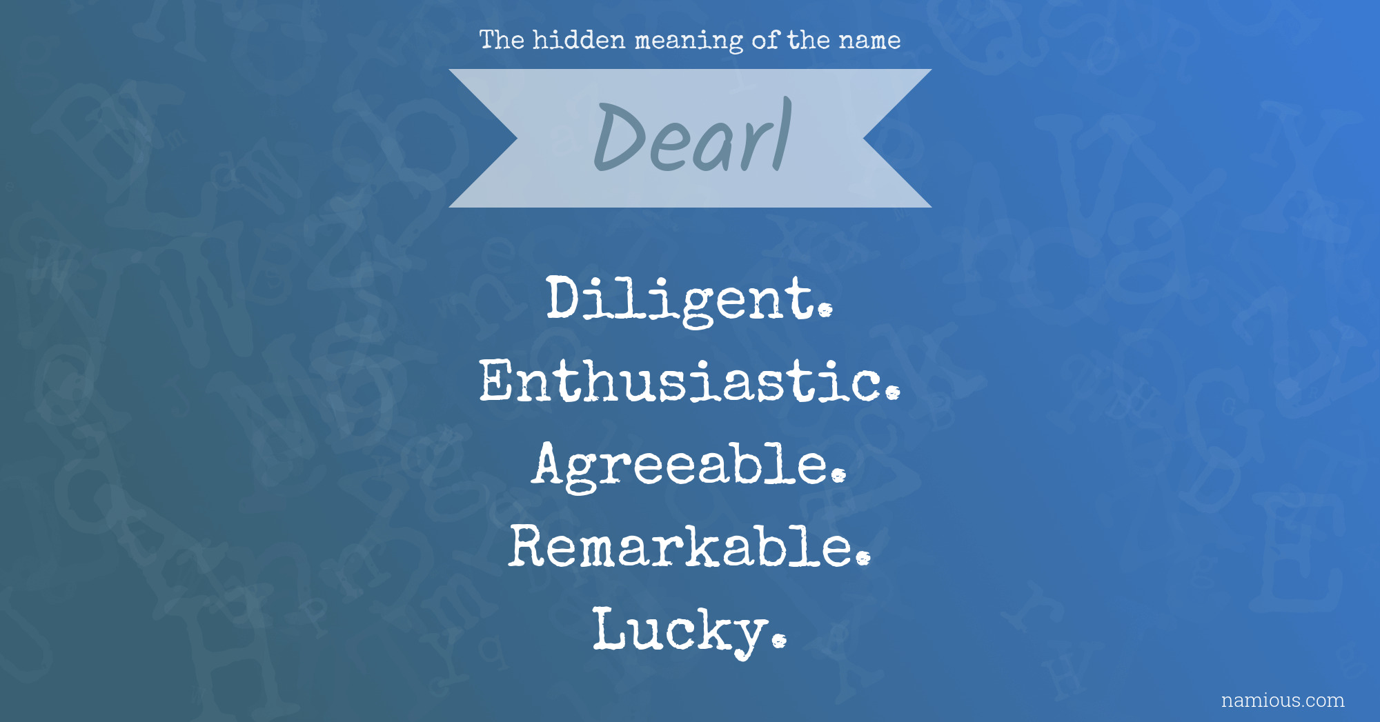 The hidden meaning of the name Dearl