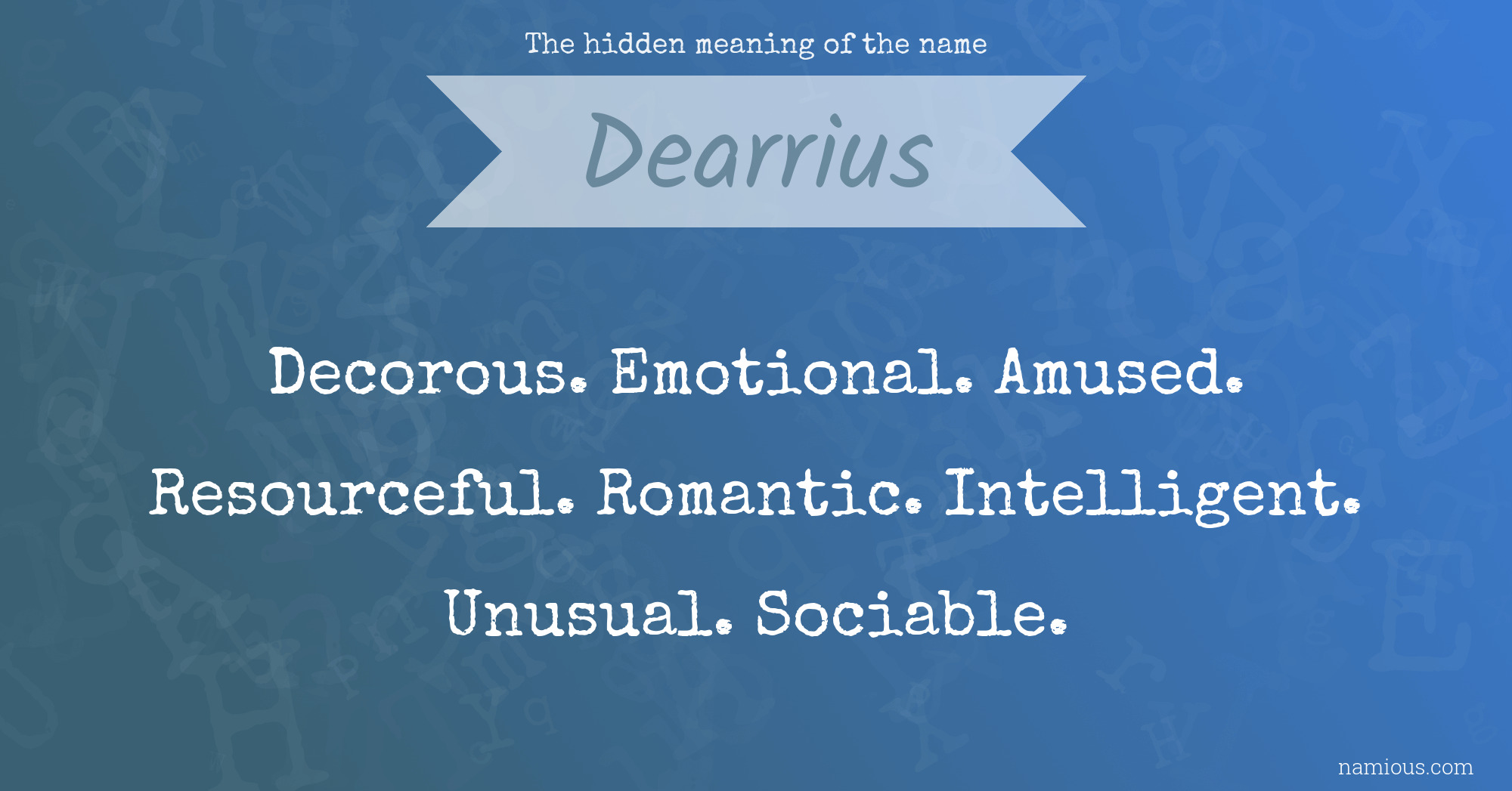 The hidden meaning of the name Dearrius