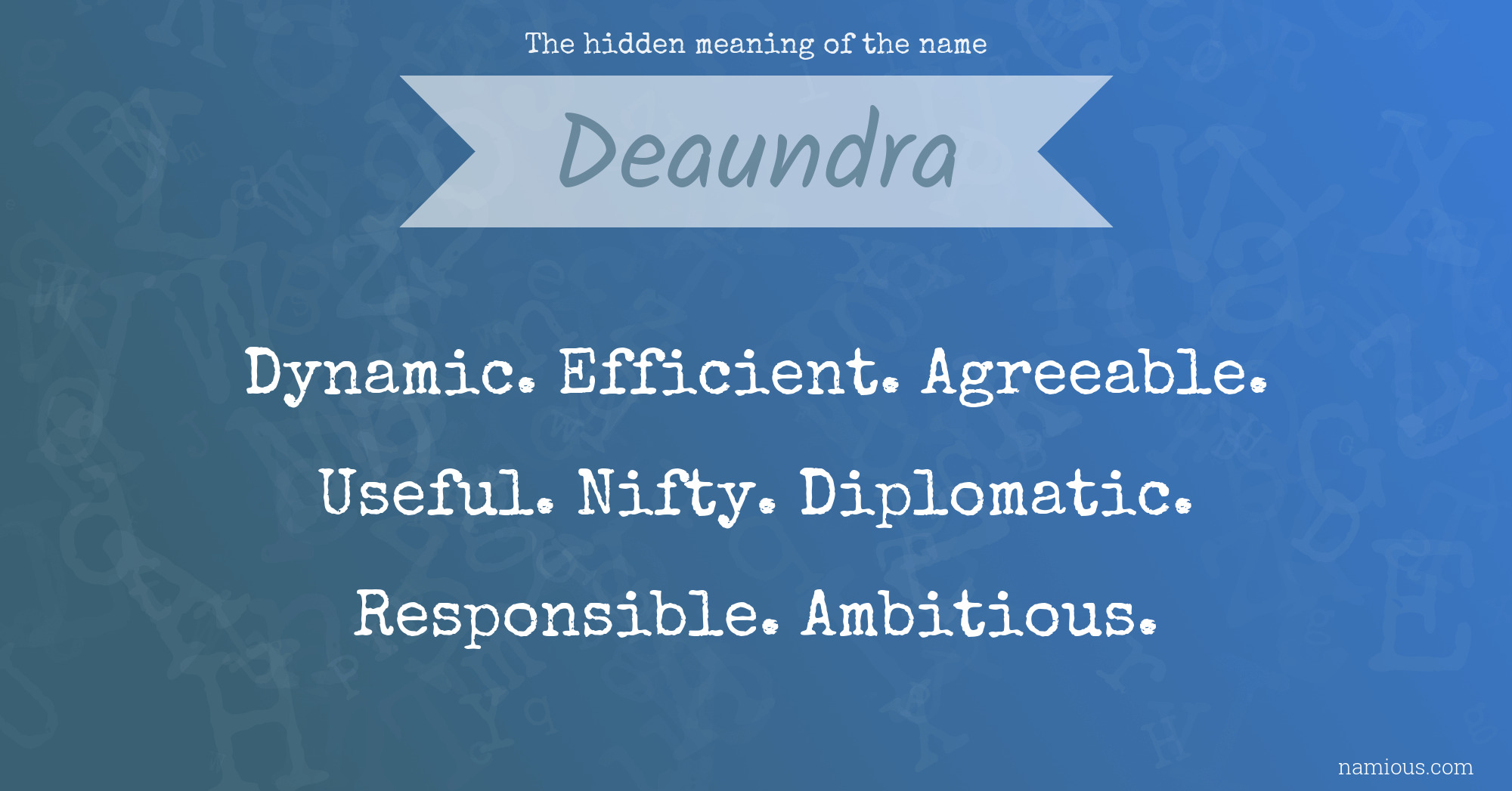 The hidden meaning of the name Deaundra