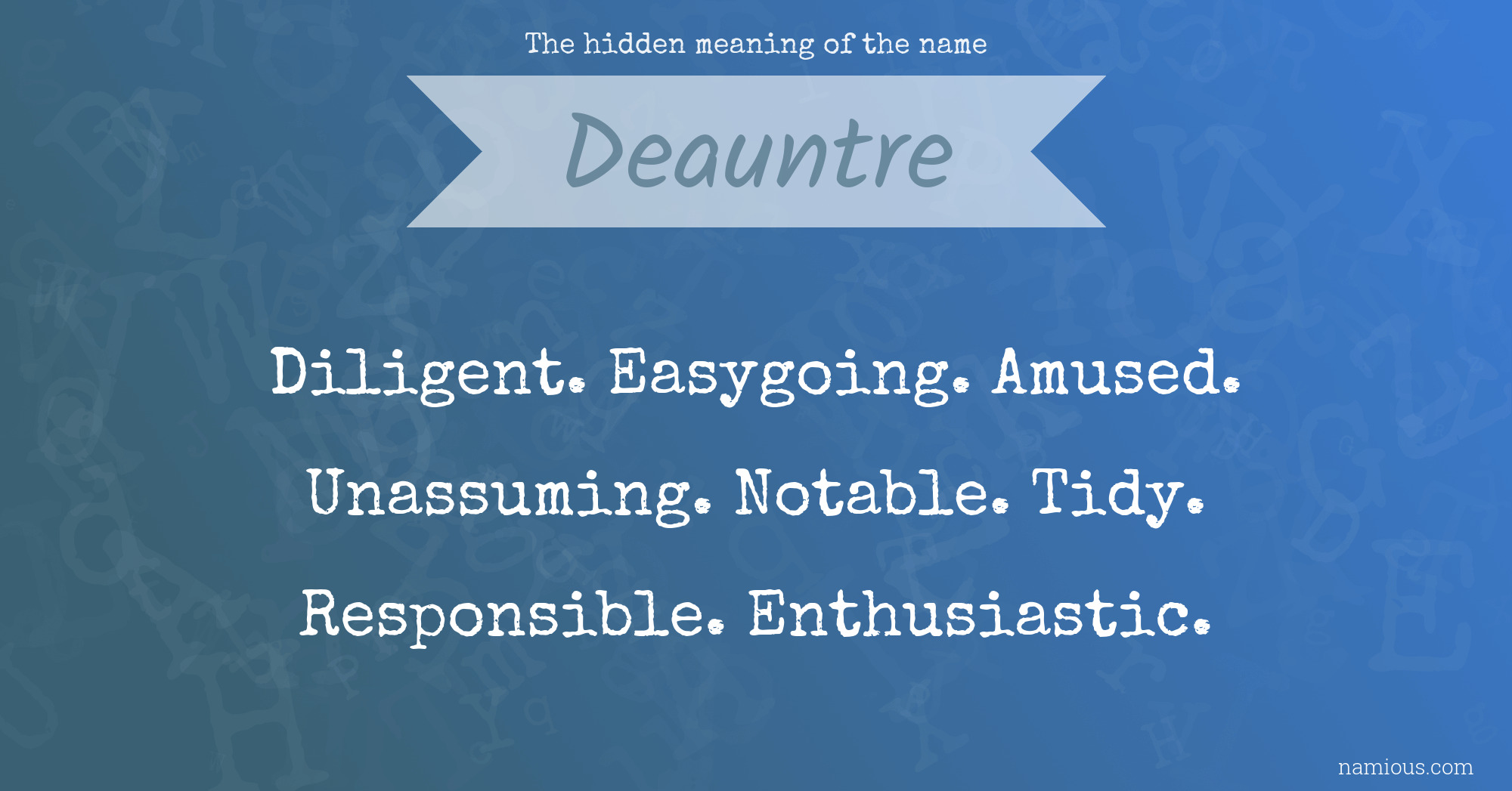 The hidden meaning of the name Deauntre