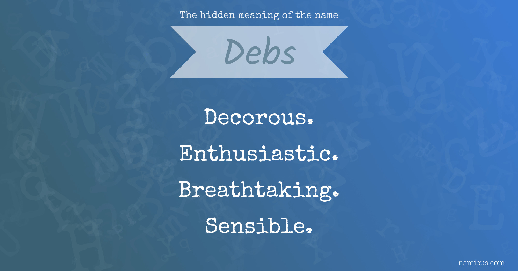 The hidden meaning of the name Debs