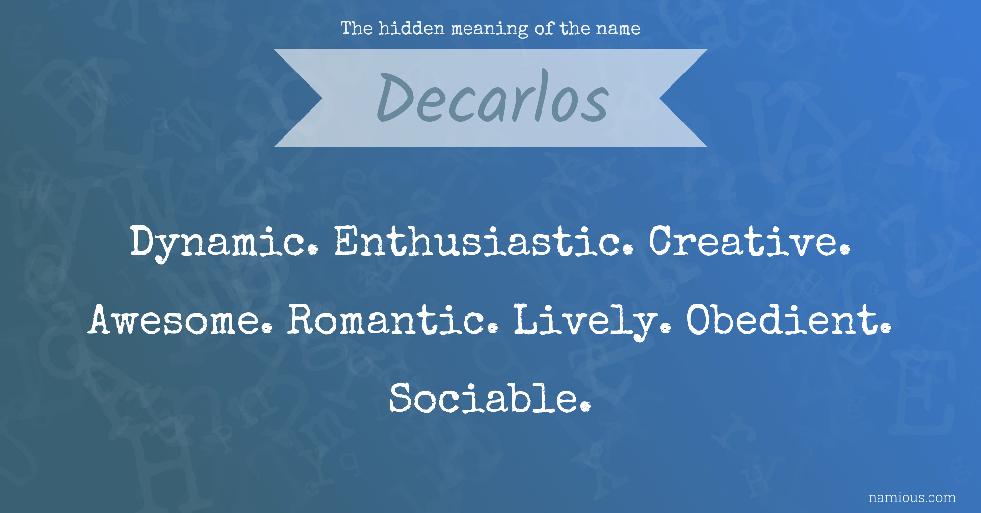 The hidden meaning of the name Decarlos