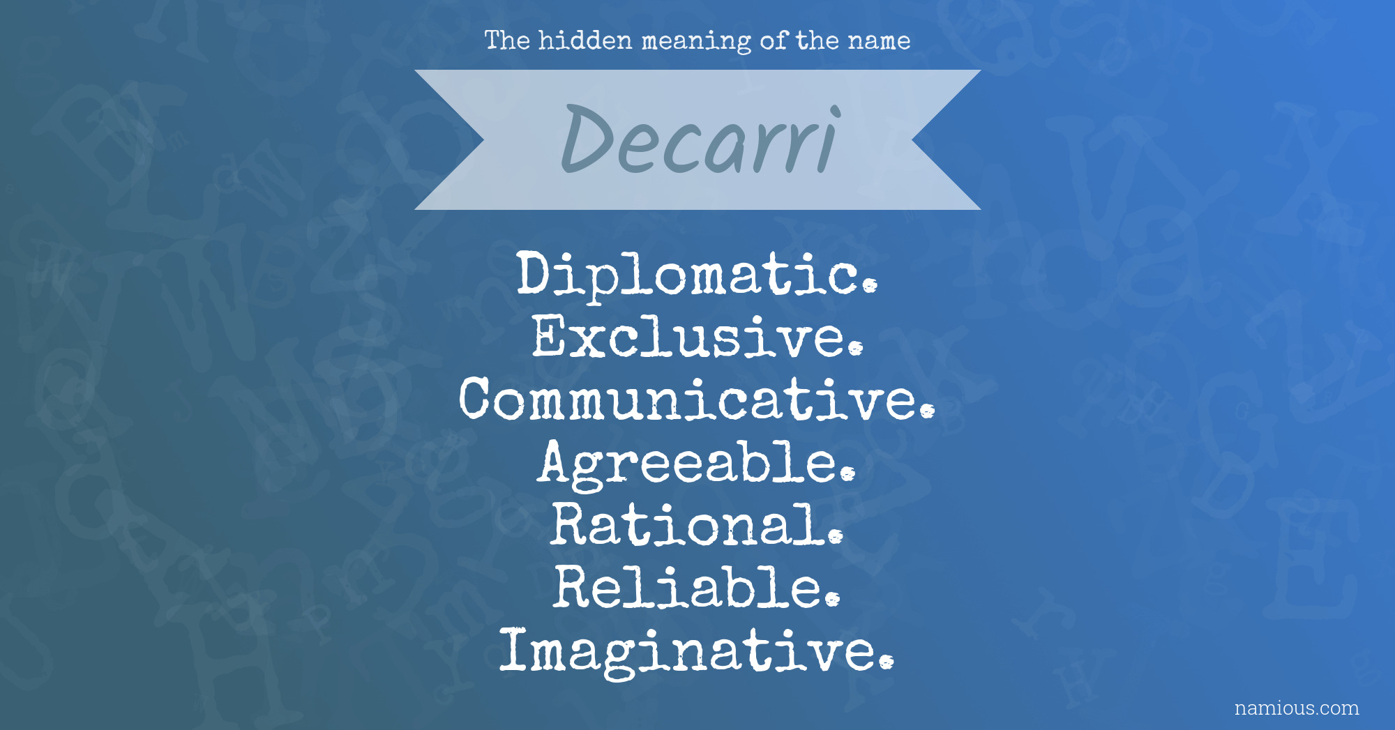 The hidden meaning of the name Decarri