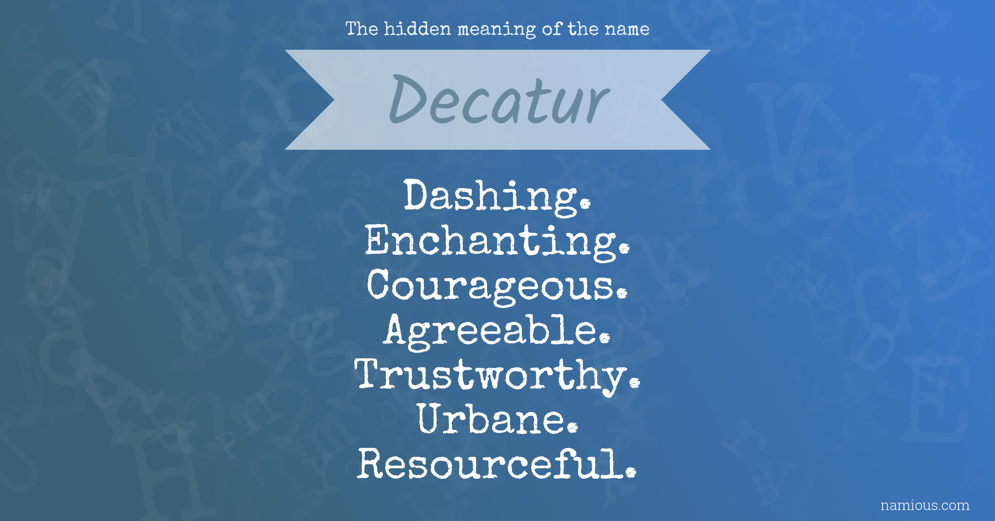 The hidden meaning of the name Decatur