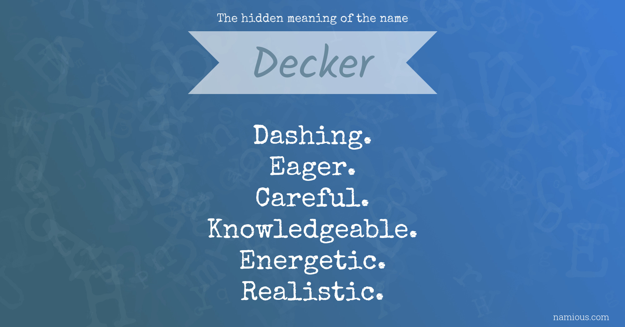 The hidden meaning of the name Decker