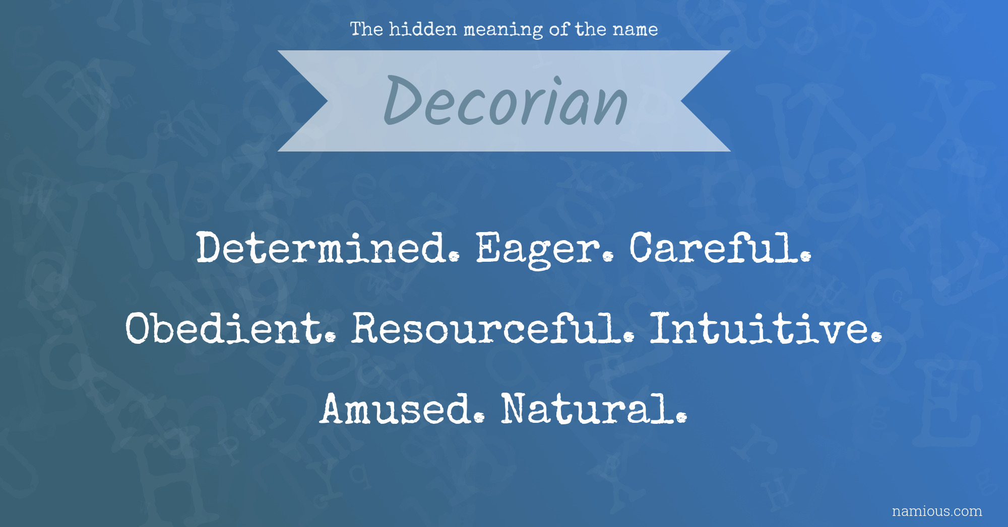 The hidden meaning of the name Decorian