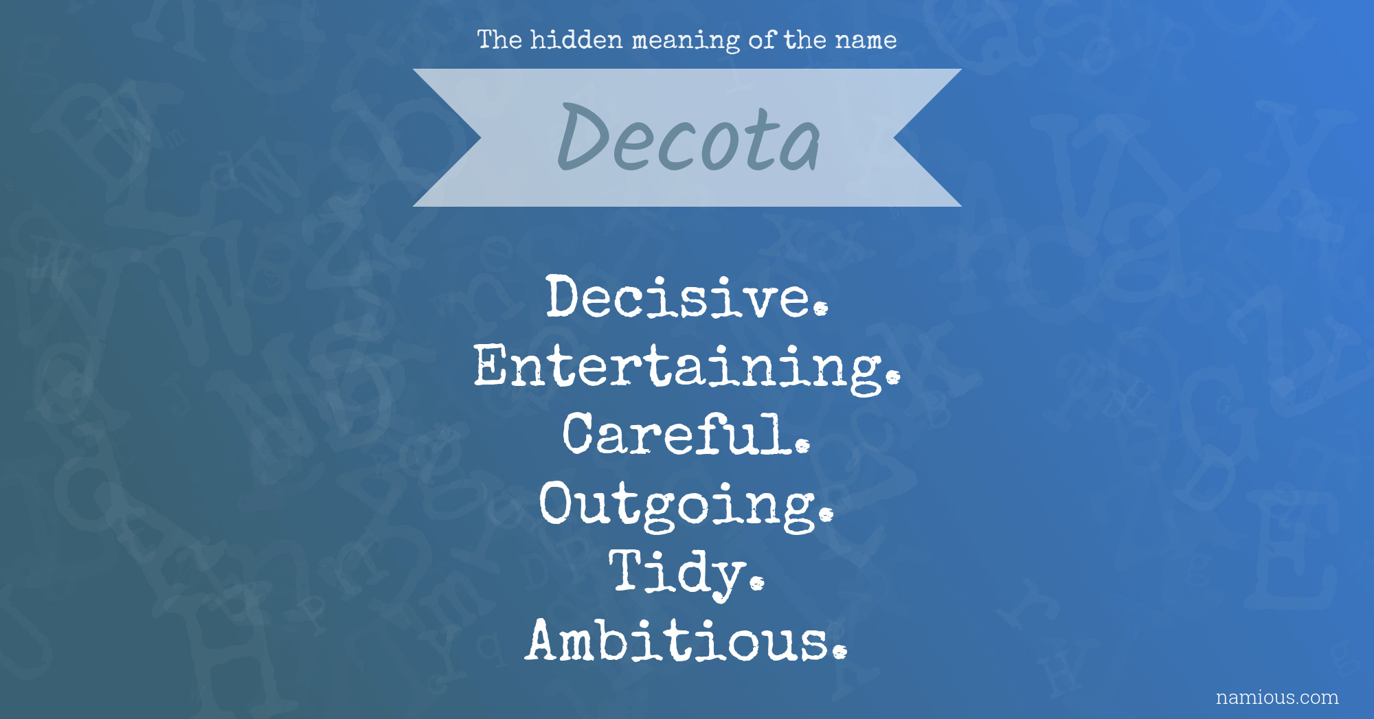 The hidden meaning of the name Decota