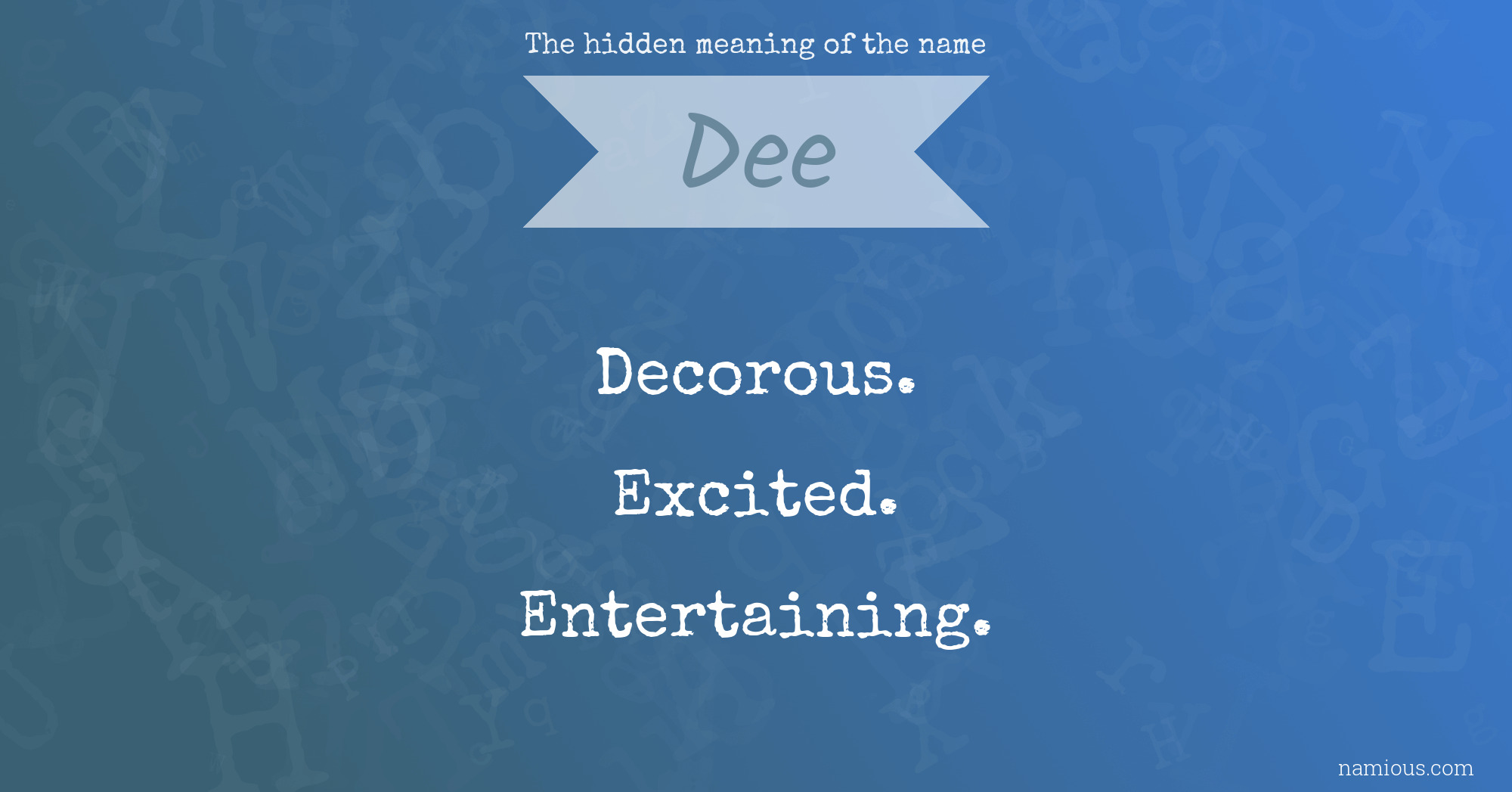 The hidden meaning of the name Dee