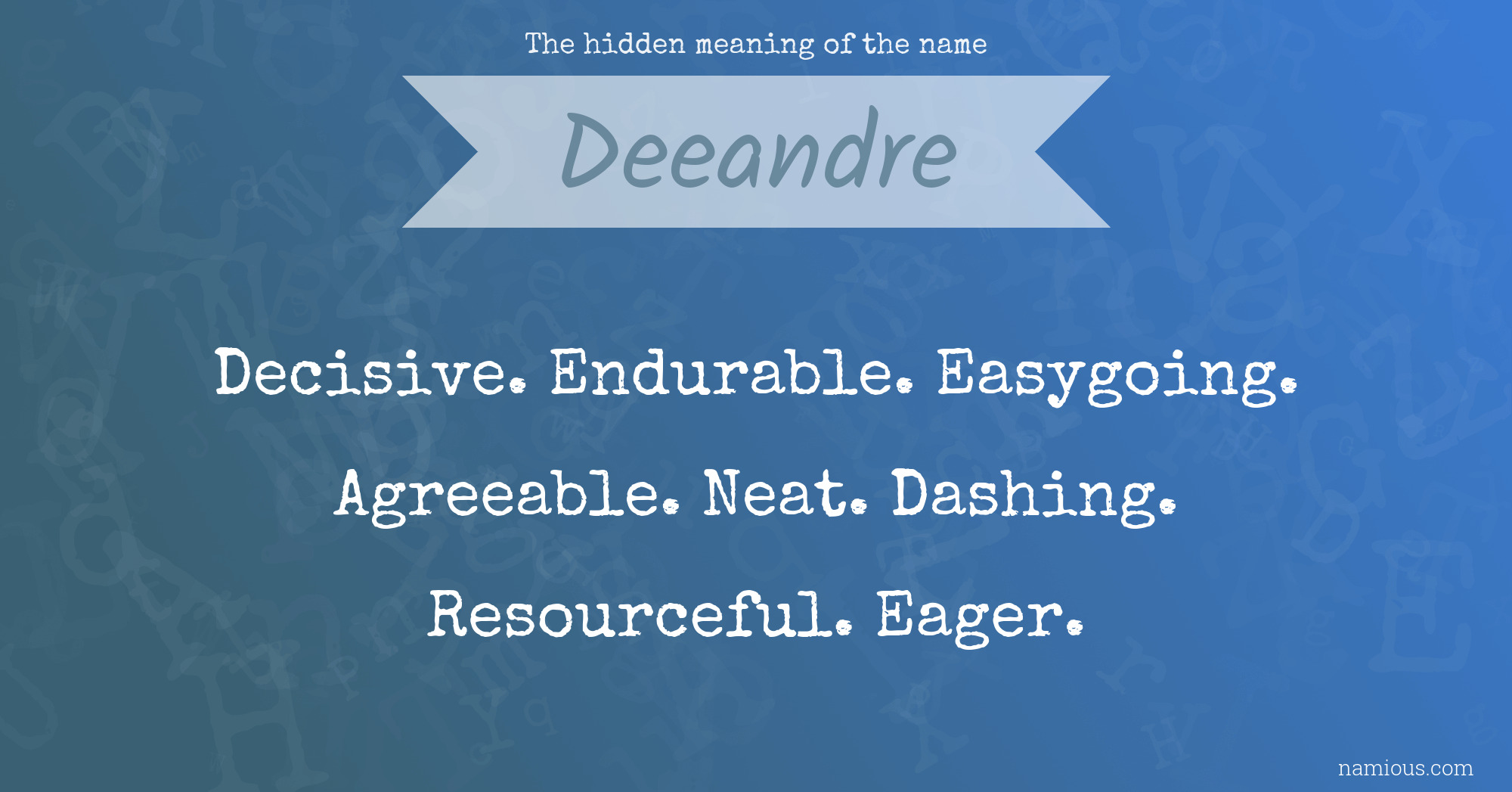 The hidden meaning of the name Deeandre