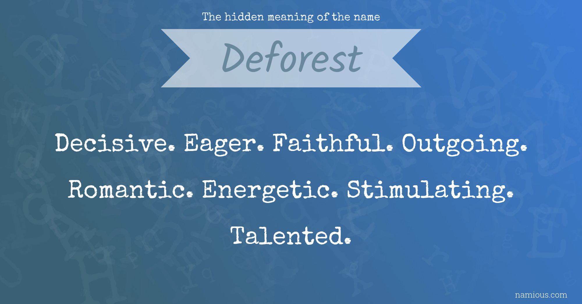 The hidden meaning of the name Deforest