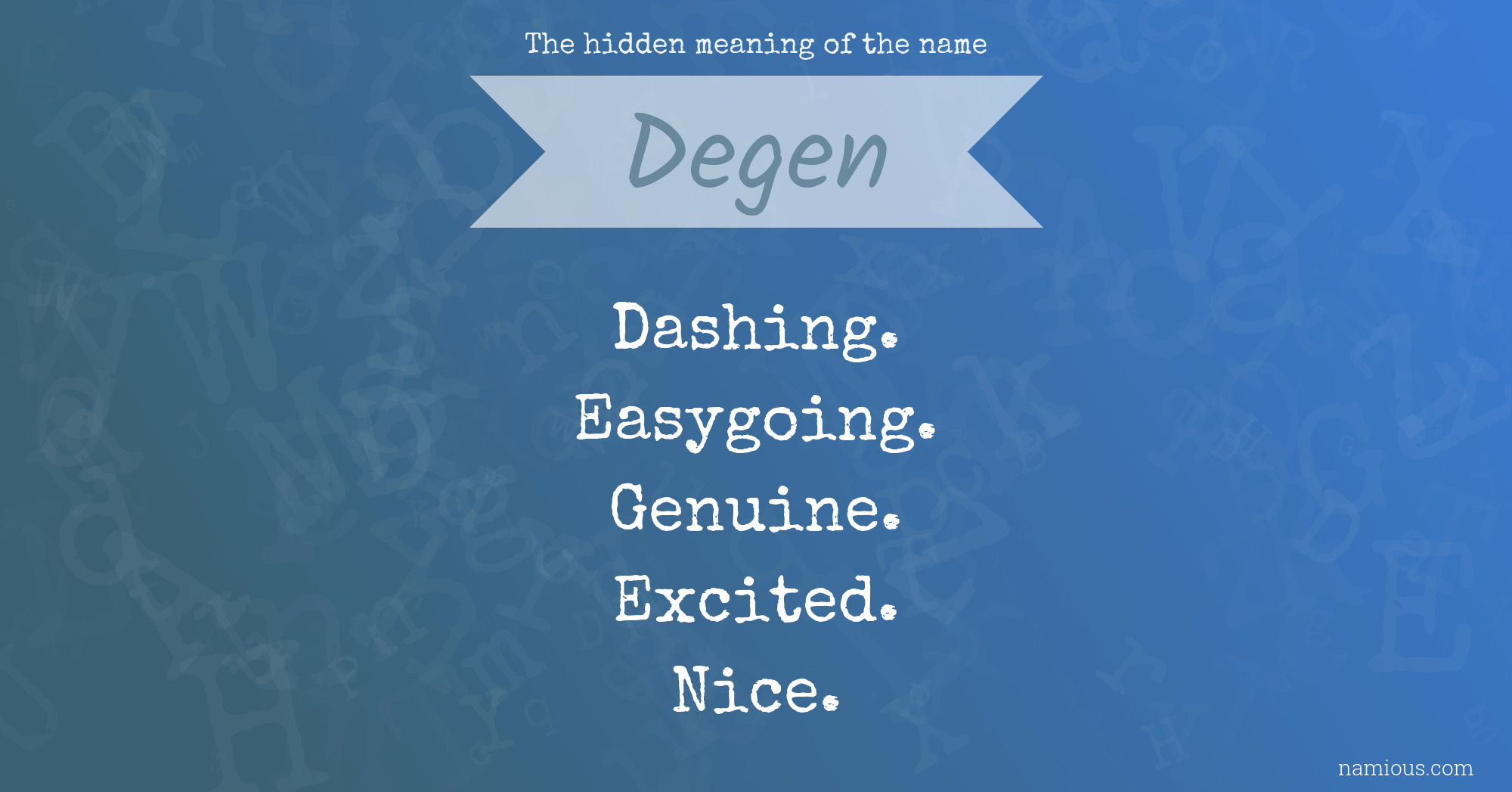 The hidden meaning of the name Degen