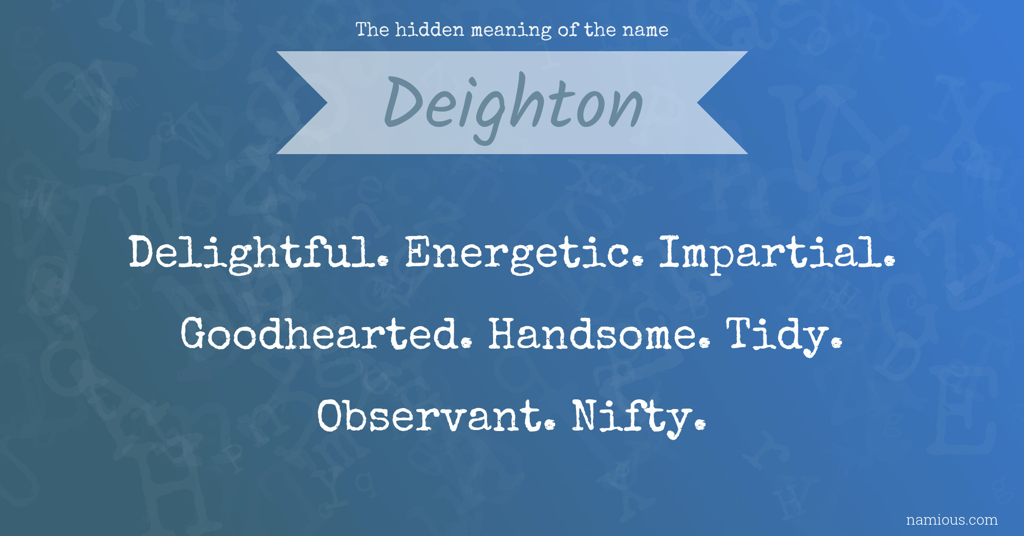 The hidden meaning of the name Deighton