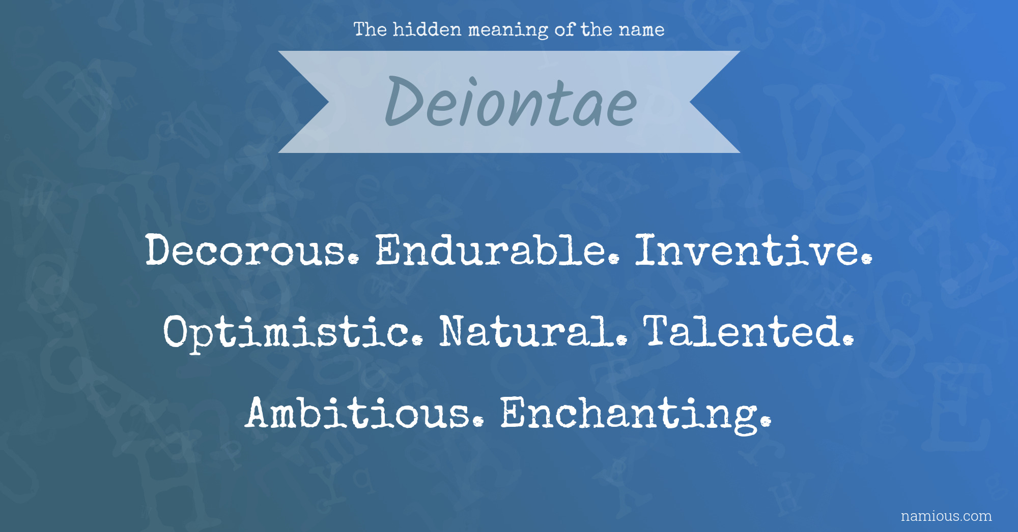 The hidden meaning of the name Deiontae