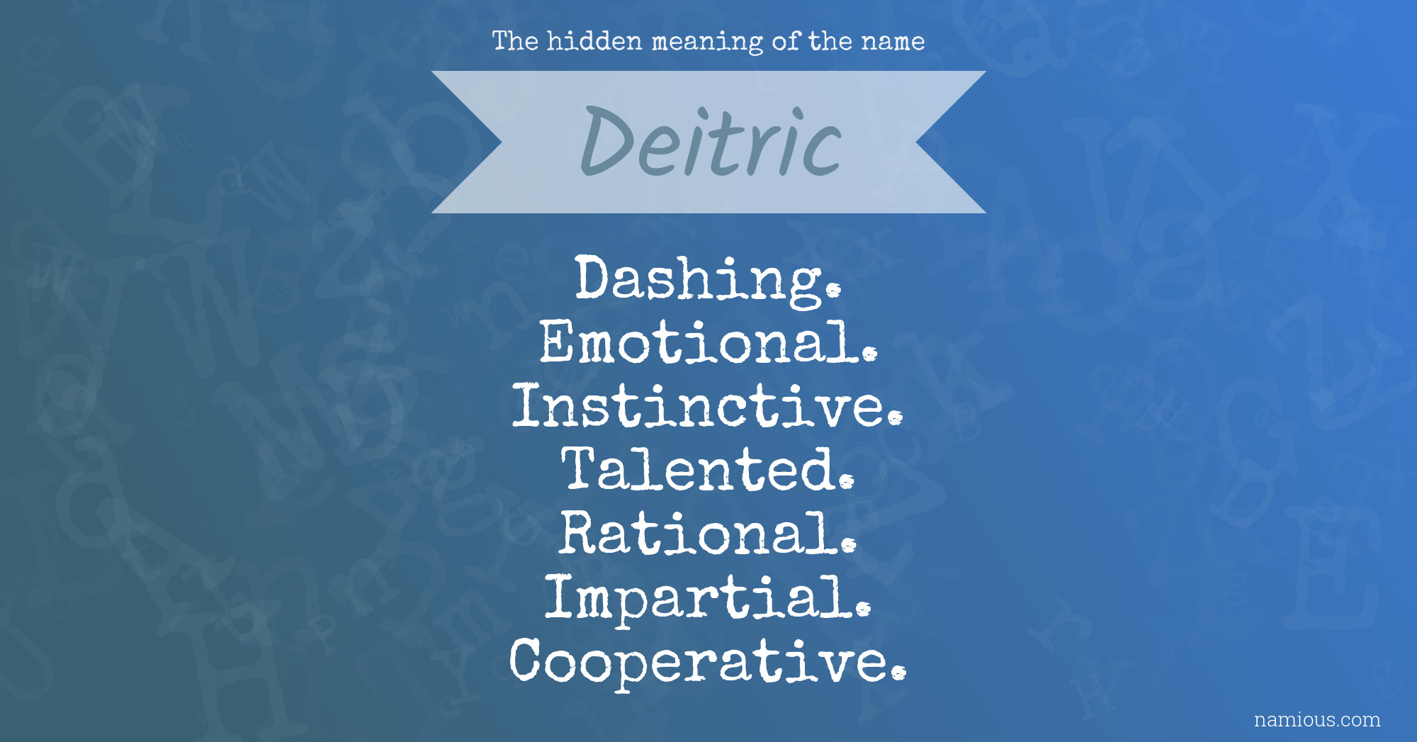 The hidden meaning of the name Deitric