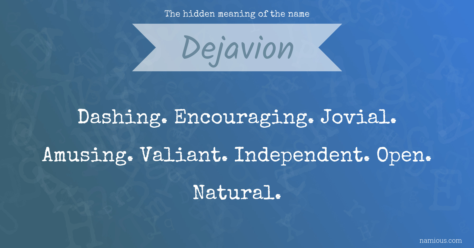 The hidden meaning of the name Dejavion