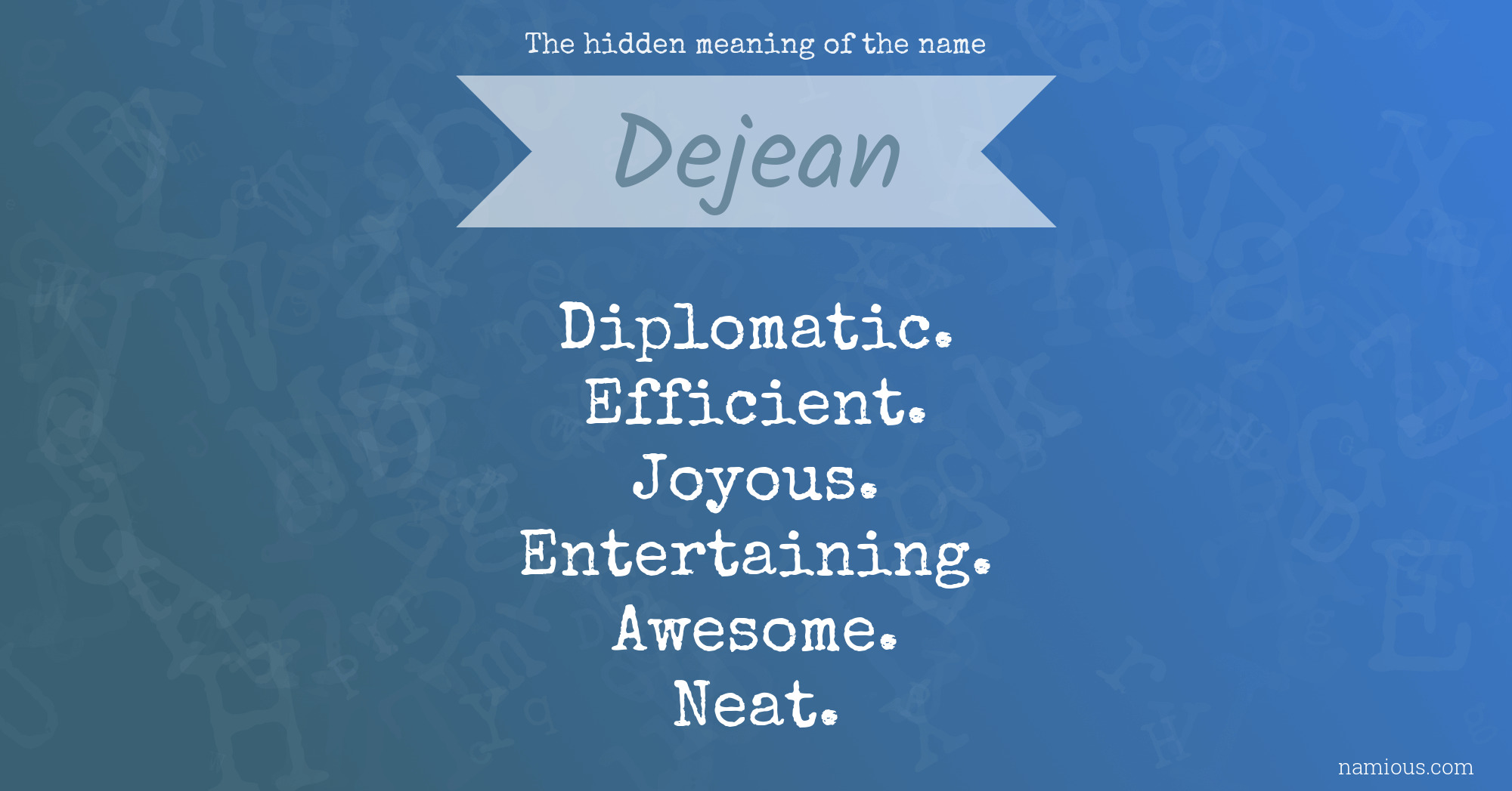 The hidden meaning of the name Dejean