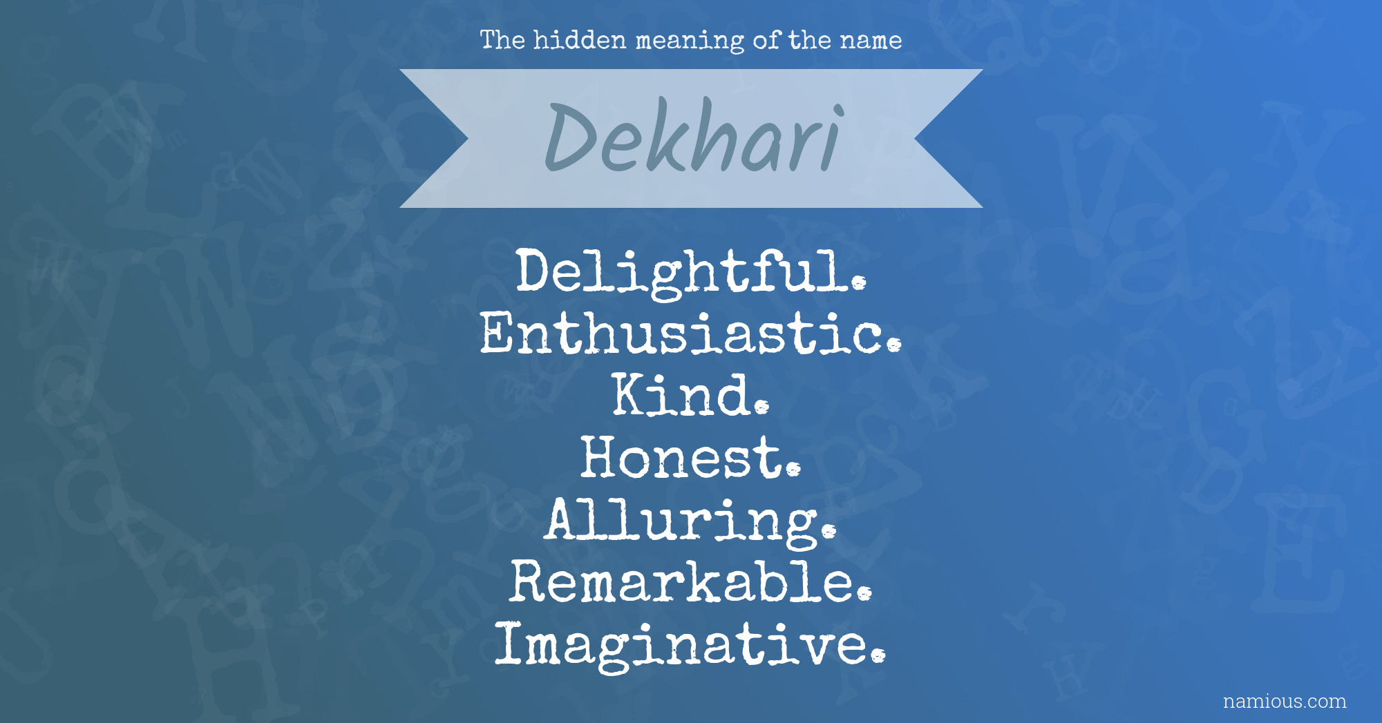 The hidden meaning of the name Dekhari