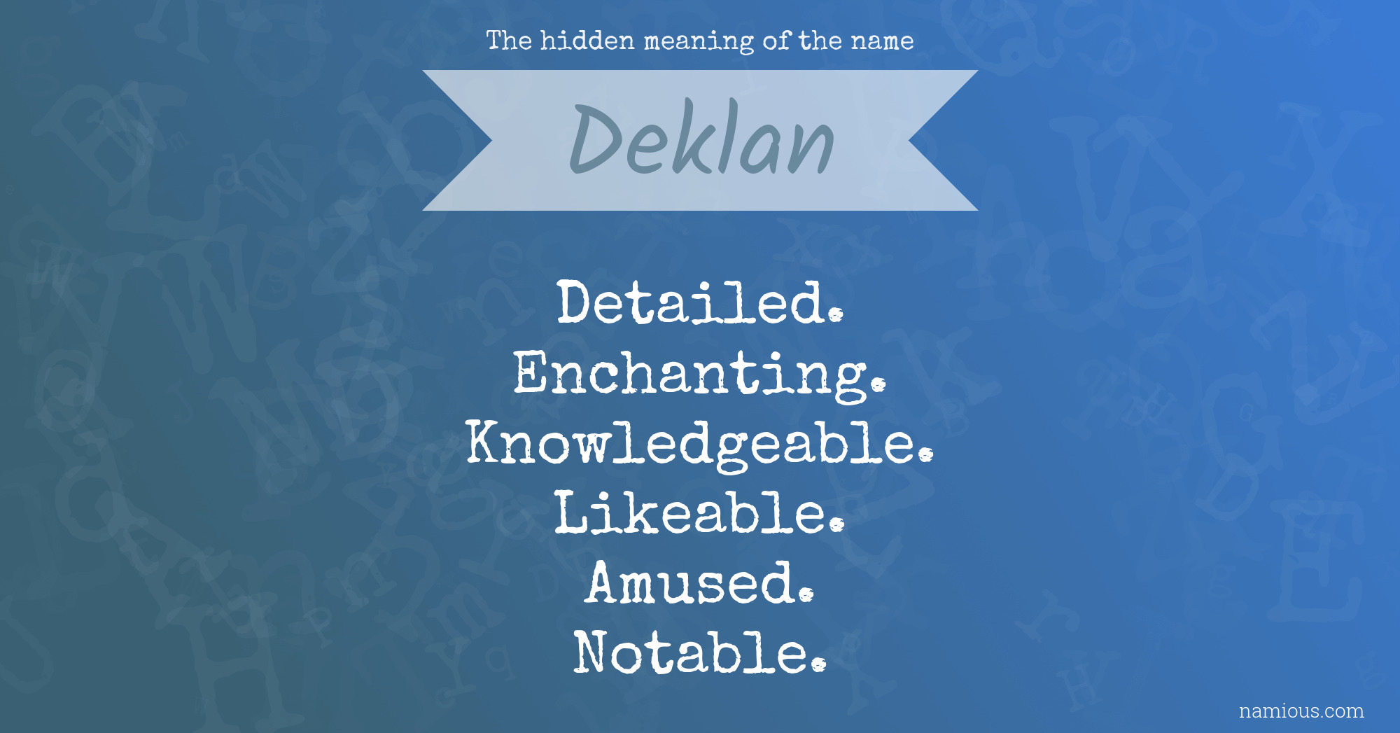 The hidden meaning of the name Deklan