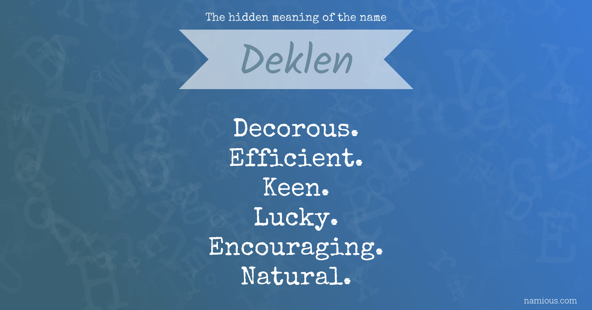 The hidden meaning of the name Deklen