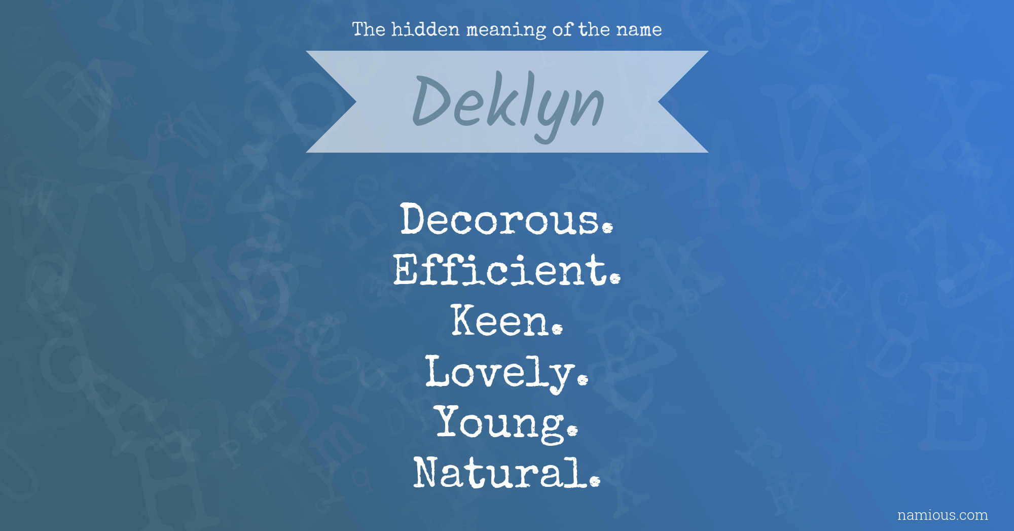 The hidden meaning of the name Deklyn