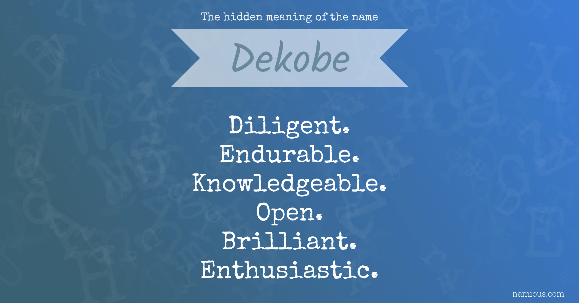 The hidden meaning of the name Dekobe