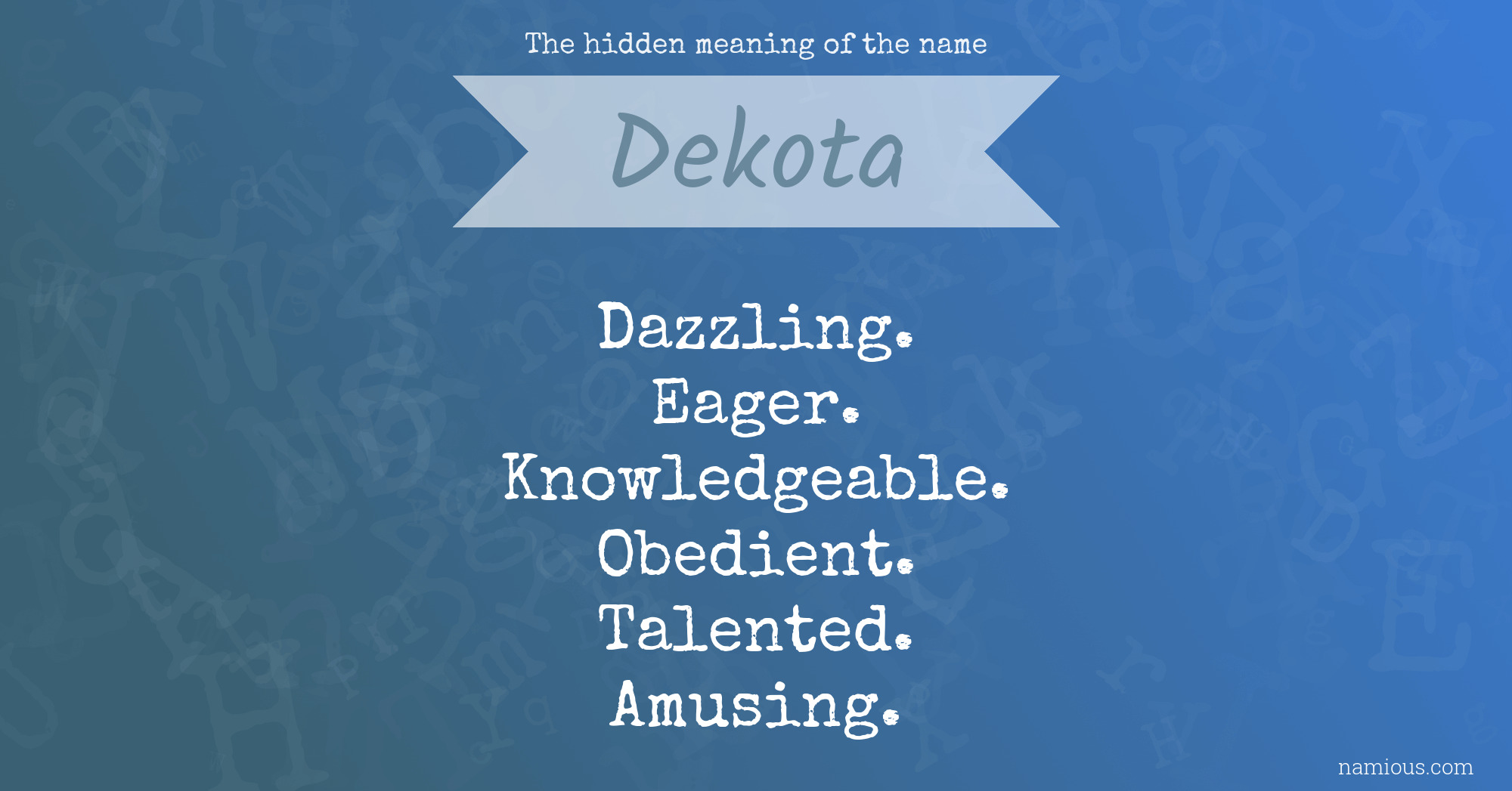 The hidden meaning of the name Dekota